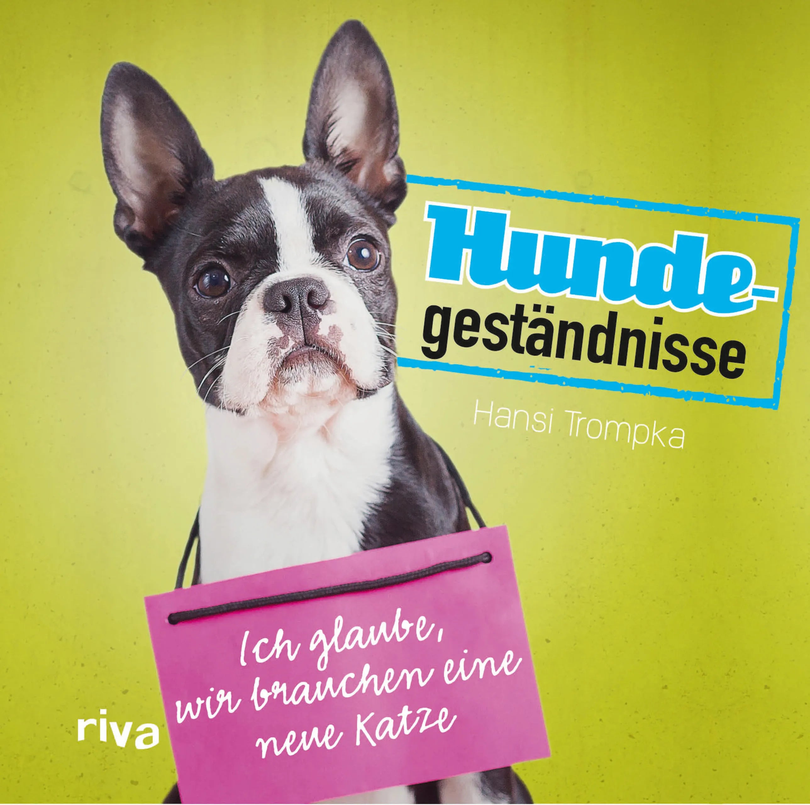 Buchcover von 'Hundegeständnisse' - Gebundene Ausgabe von Hansi Trompka