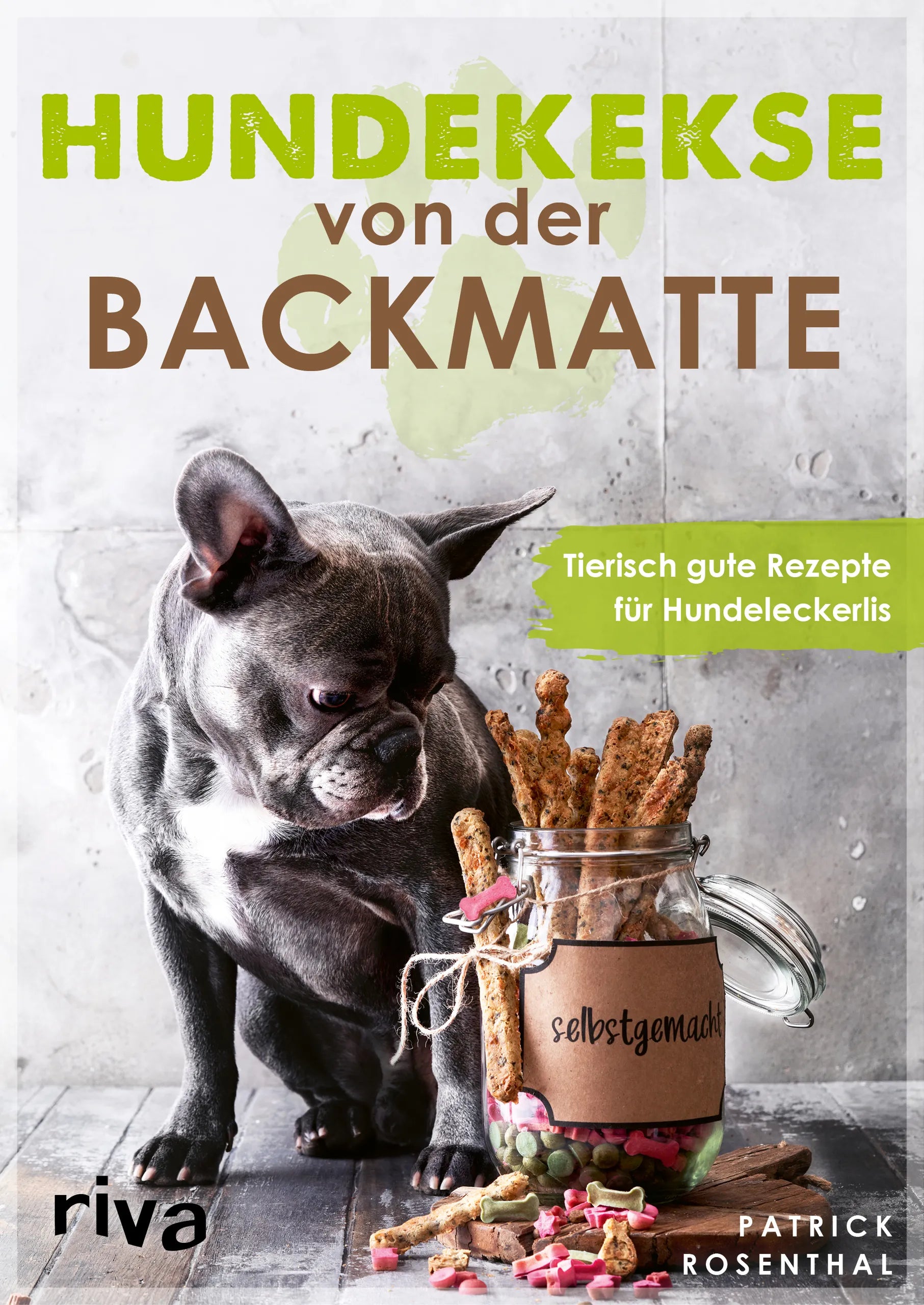 Buchcover von 'Hundekekse von der Backmatte' - Taschenbuch von Patrick Rosenthal