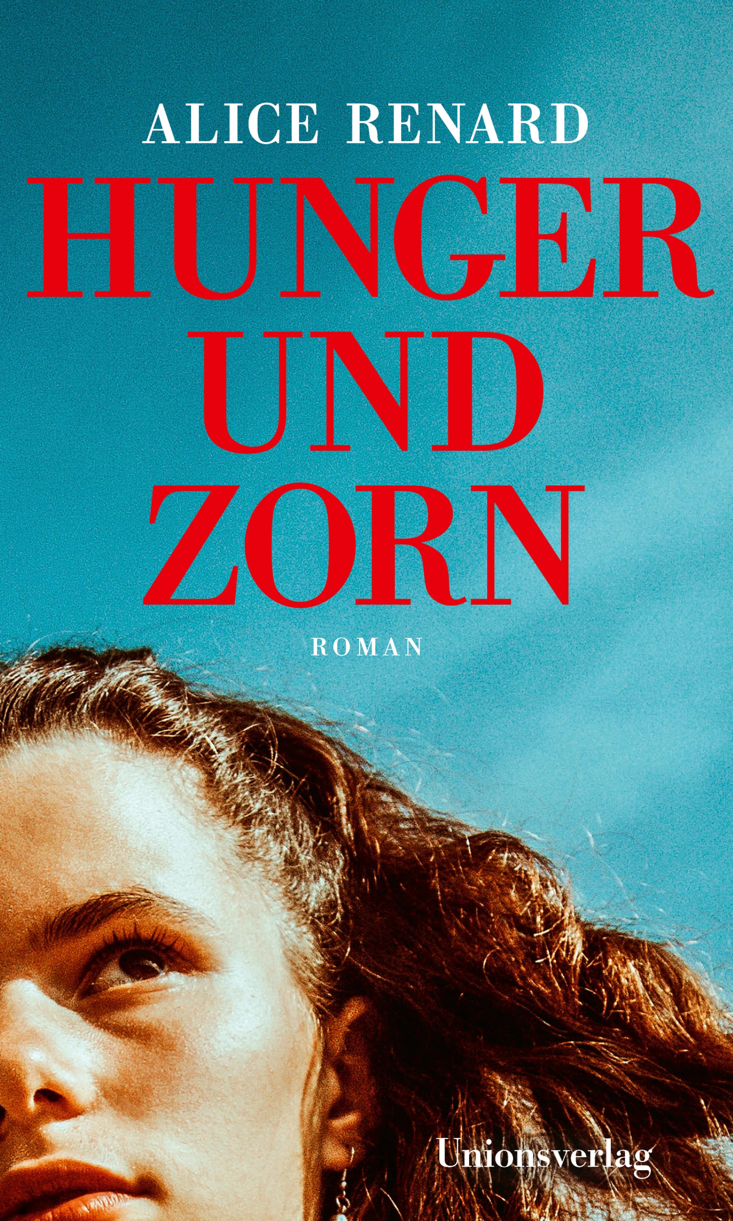Buchcover von 'Hunger und Zorn' - Gebundene Ausgabe von Alice Renard