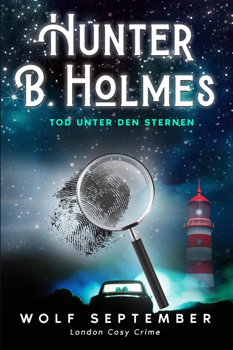 Cover: Hunter B. Holmes - Tod unter den Sternen (E-Book) von Wolf September
