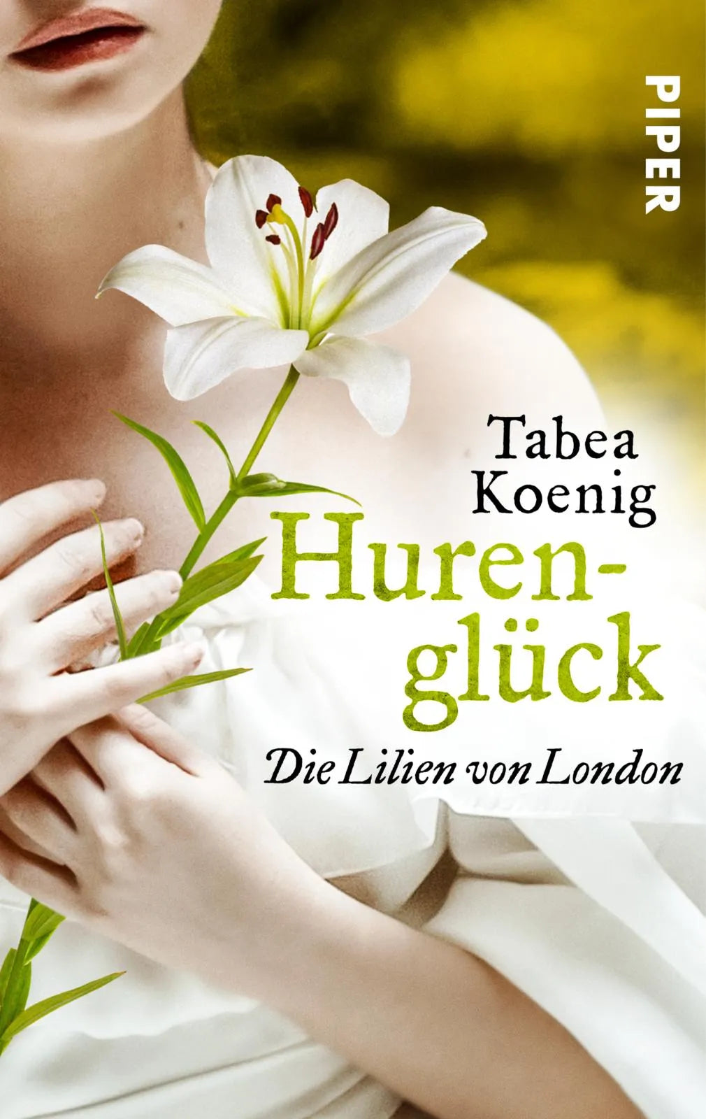 Buchcover von 'Hurenglück - Die Lilien von London' - Taschenbuch von Tabea Koenig