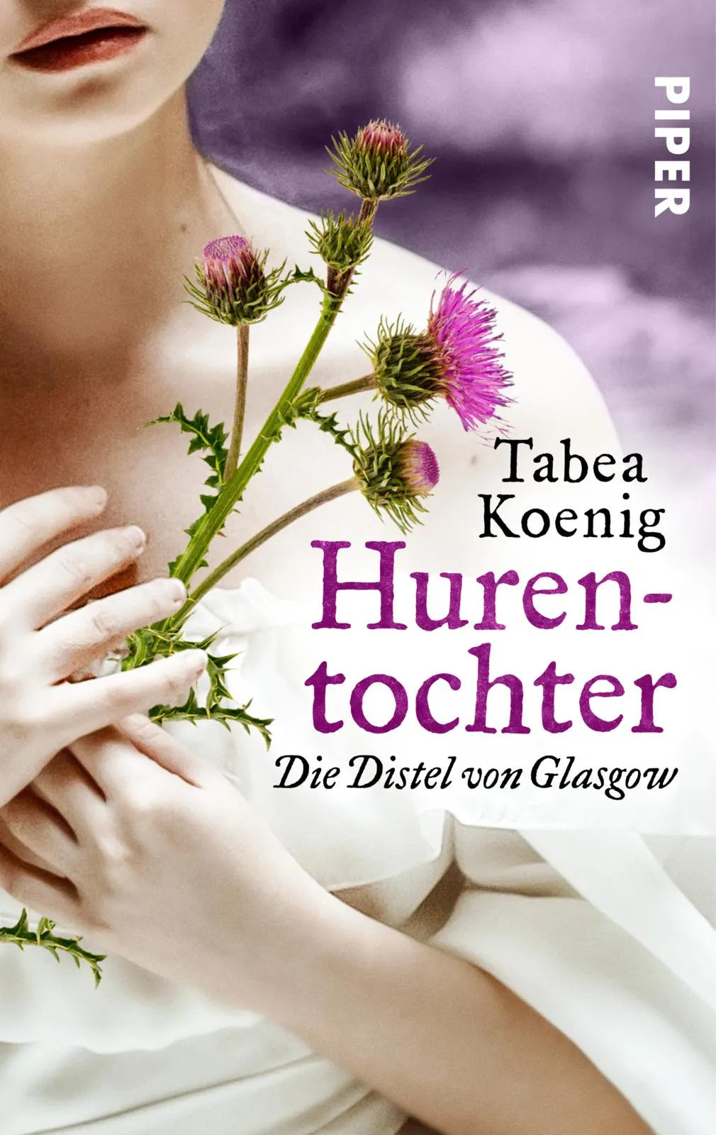 Buchcover von 'Hurentochter - Die Distel von Glasgow' - Taschenbuch von Tabea Koenig