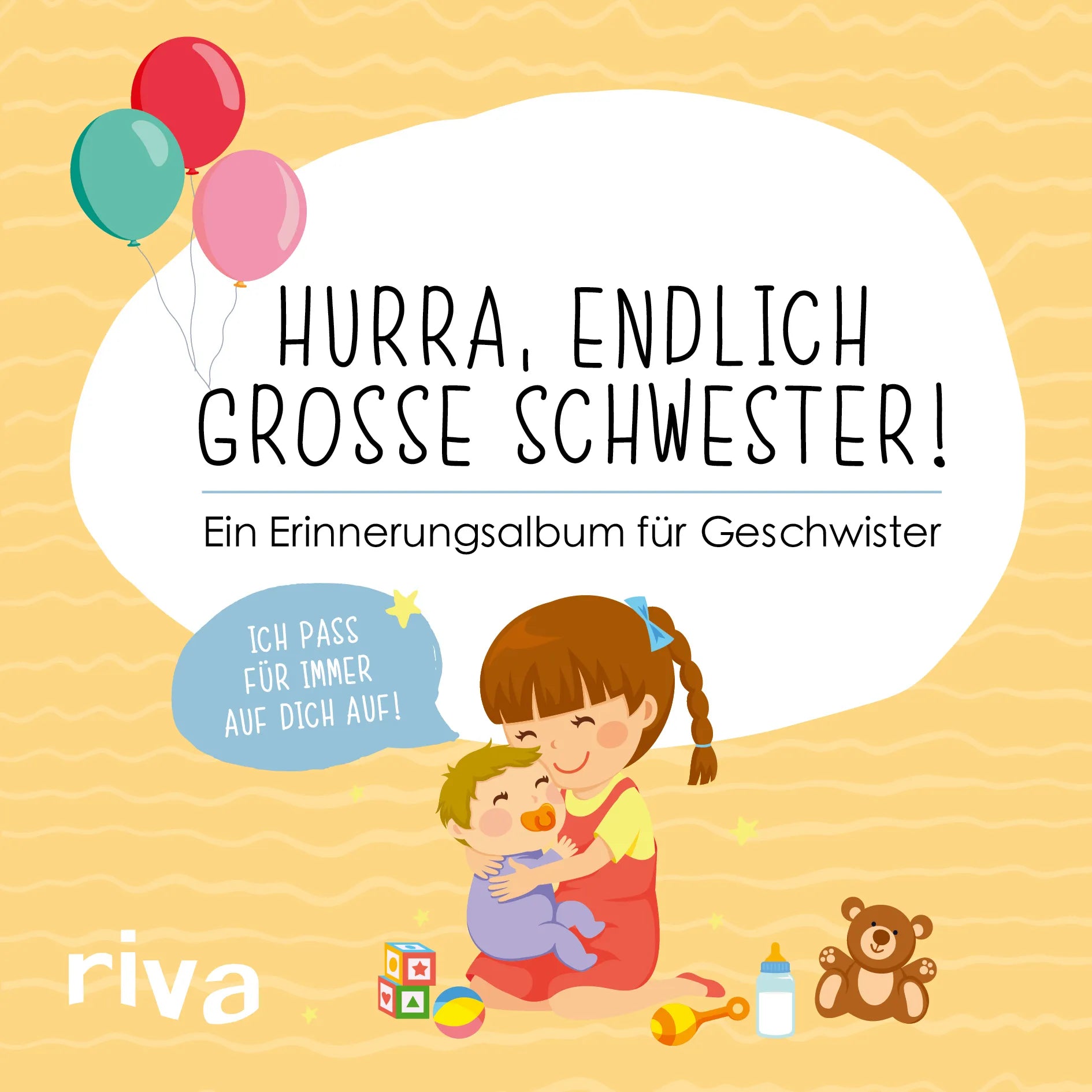 Buchcover von 'Hurra, endlich große Schwester!' - Gebundene Ausgabe von riva Verlag