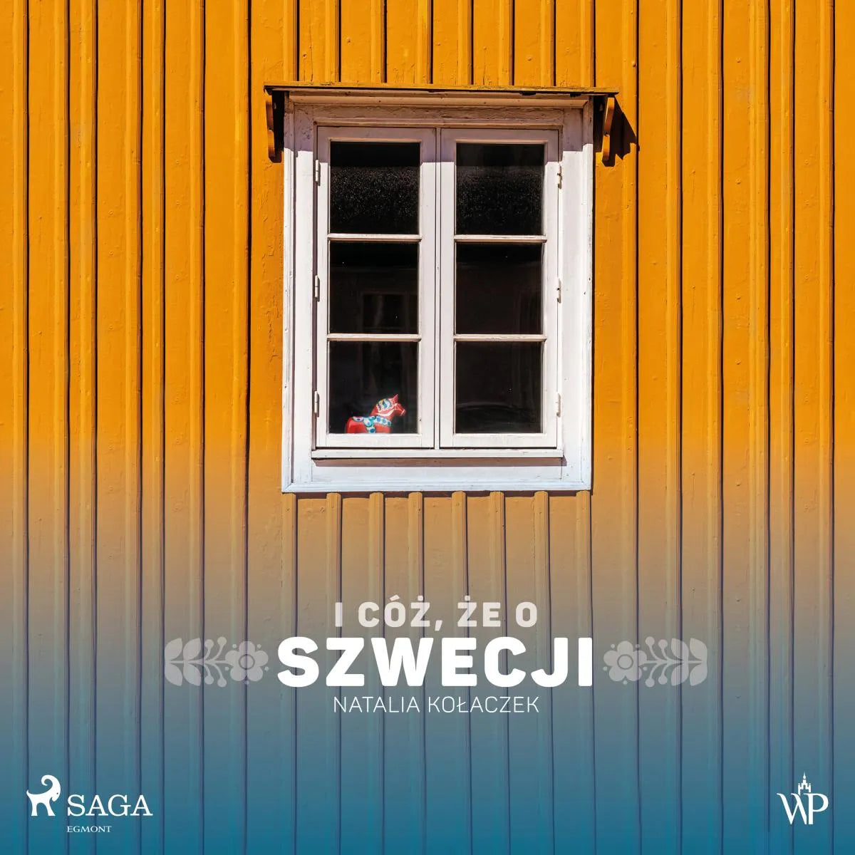 Cover: I cóż, że o Szwecji (Hörbuch Download) von Natalia Kolaczek