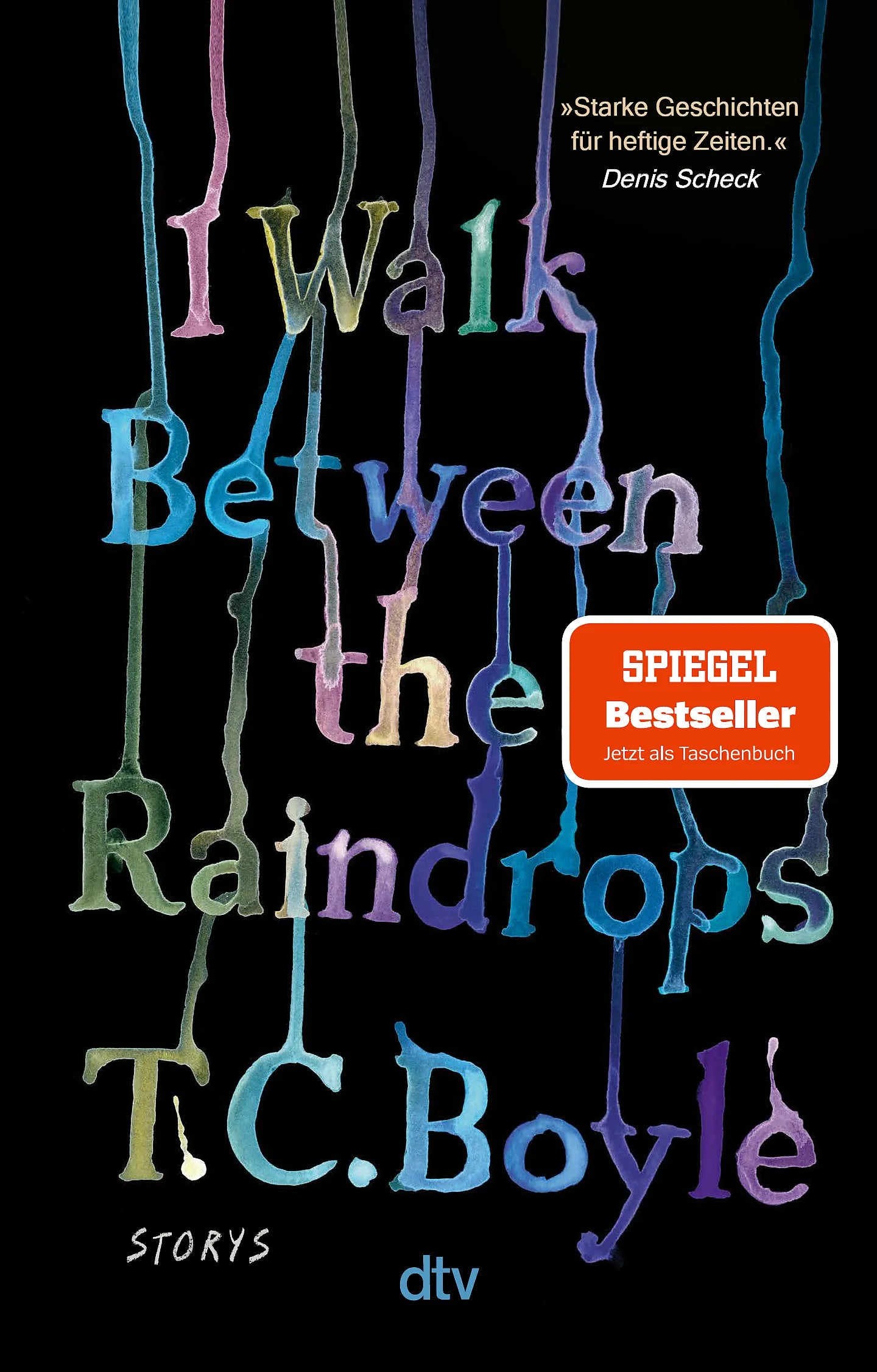 Buchcover von 'I Walk Between the Raindrops' - Taschenbuch von T. C. Boyle