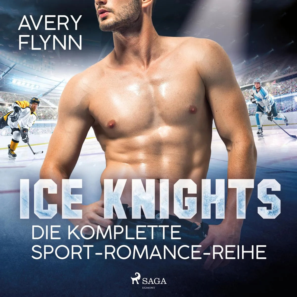 Cover: Ice Knights: Die komplette Sport-Romance-Reihe (Hörbuch Download) von Avery Flynn