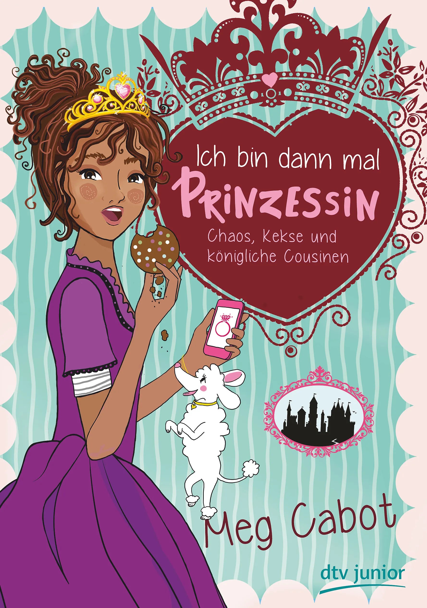 Buchcover von 'Ich bin dann mal Prinzessin – Chaos, Kekse und königliche Cousinen' - Gebundene Ausgabe von Meg Cabot