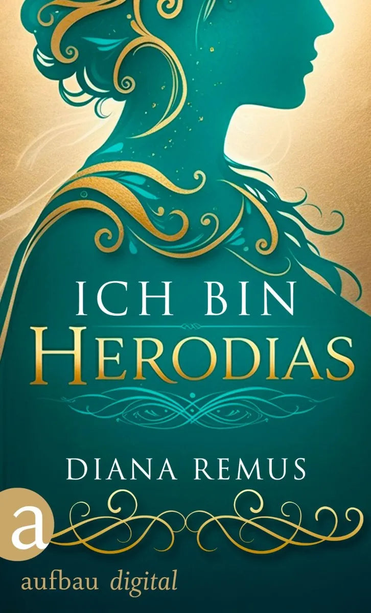 Cover: Ich bin Herodias (E-Book) von Diana Remus