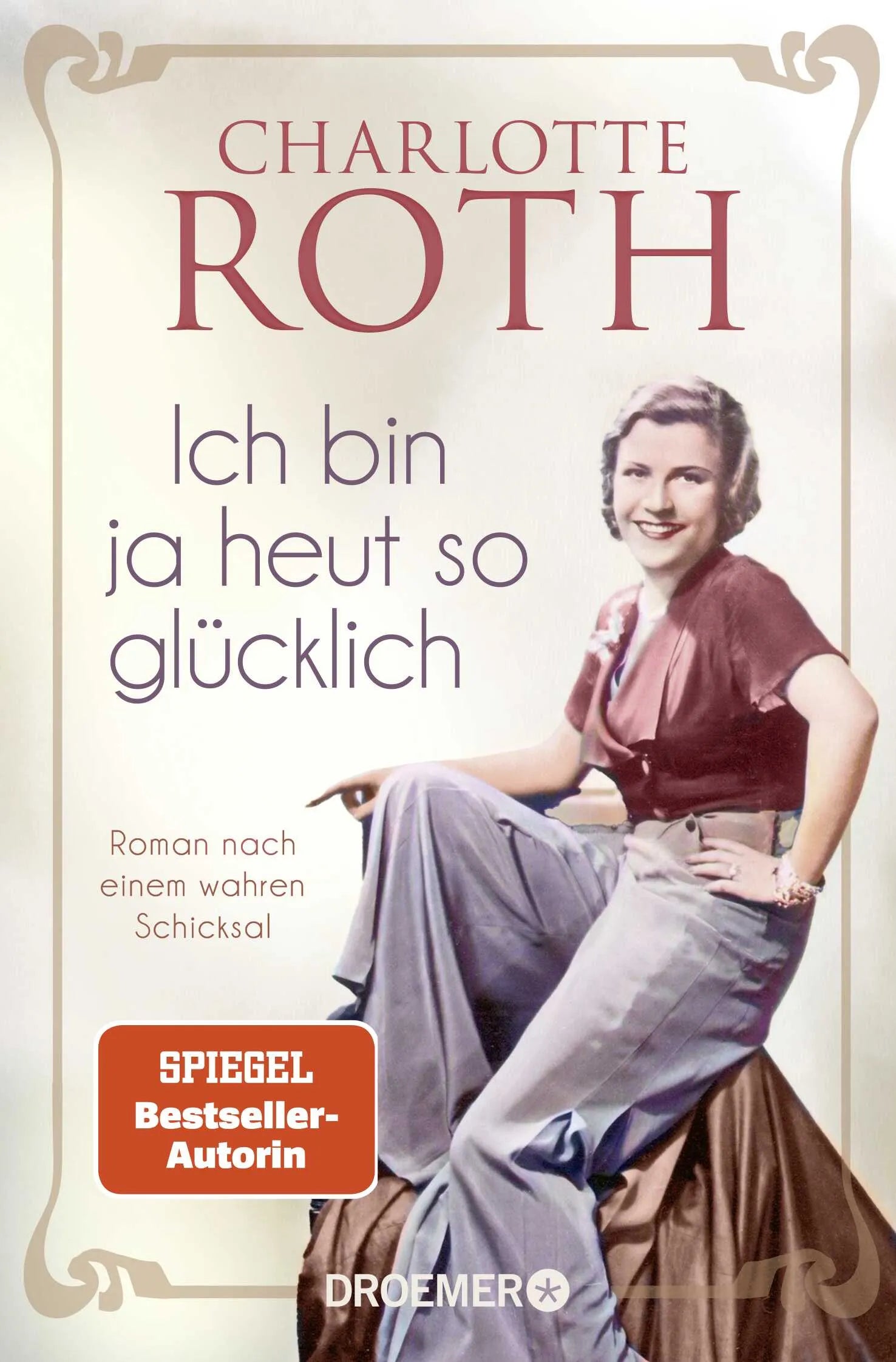 Buchcover von 'Ich bin ja heut so glücklich' - Taschenbuch von Charlotte Roth