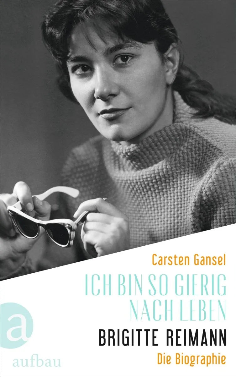Cover: Ich bin so gierig nach Leben - Brigitte Reimann (E-Book) von Carsten Gansel