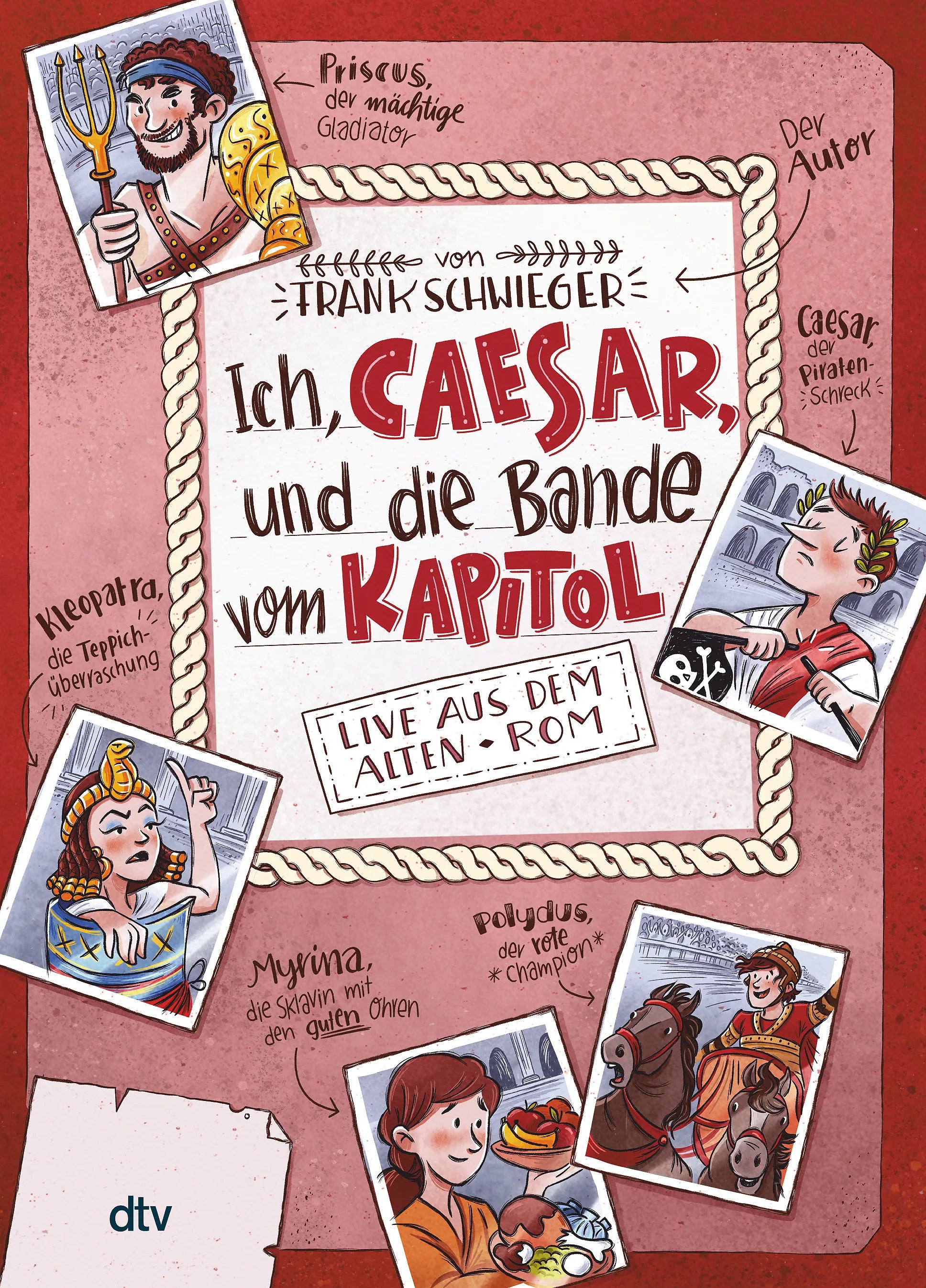 Buchcover von 'Ich, Caesar, und die Bande vom Kapitol – Live aus dem alten Rom' - Gebundene Ausgabe von Frank Schwieger