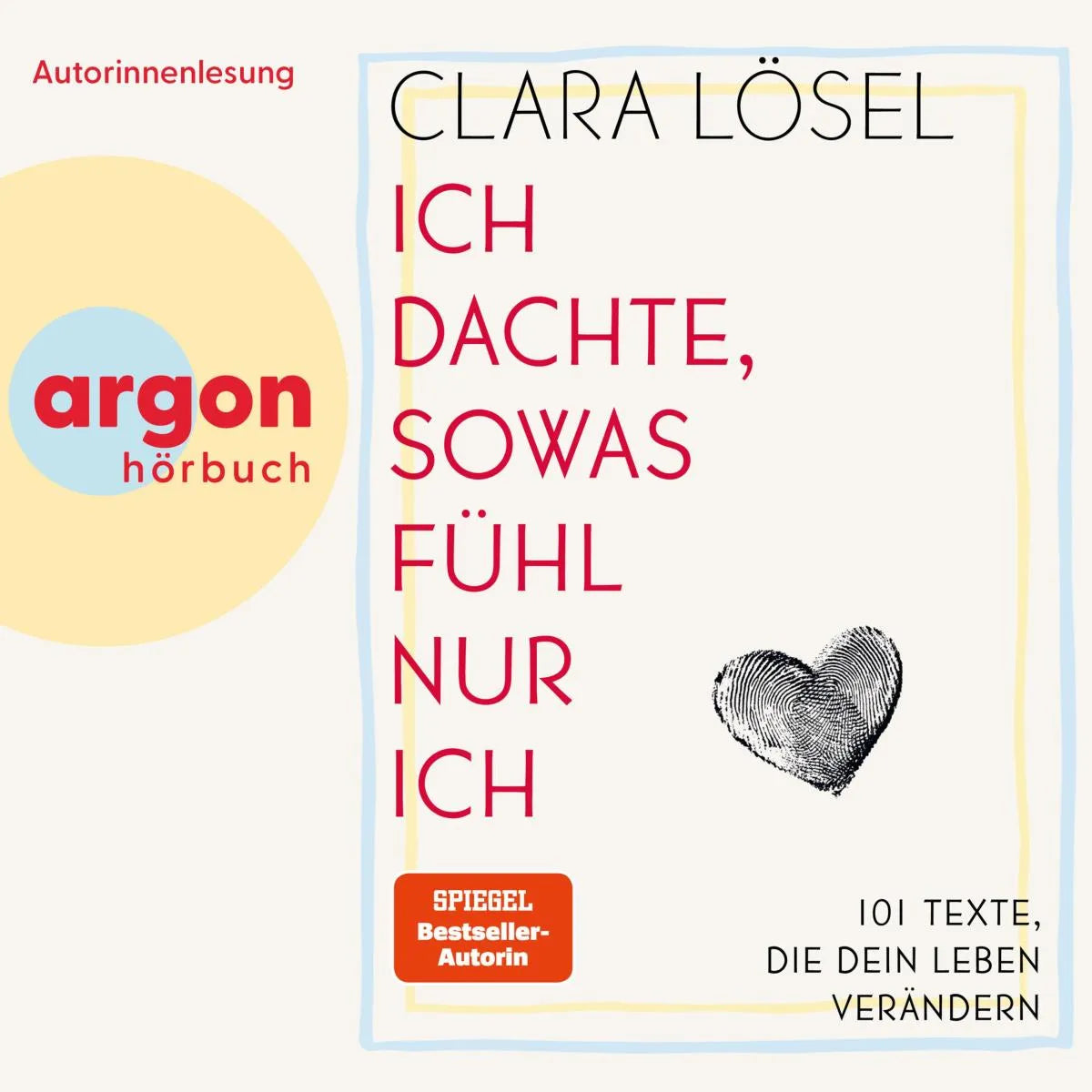 Cover: Ich dachte, sowas fühl nur ich (Hörbuch Download) von Clara Lösel