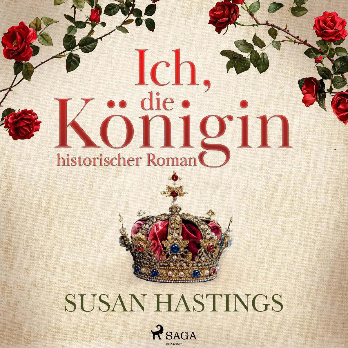 Cover: Ich, die Königin - historischer Roman (Hörbuch Download) von Susan Hastings