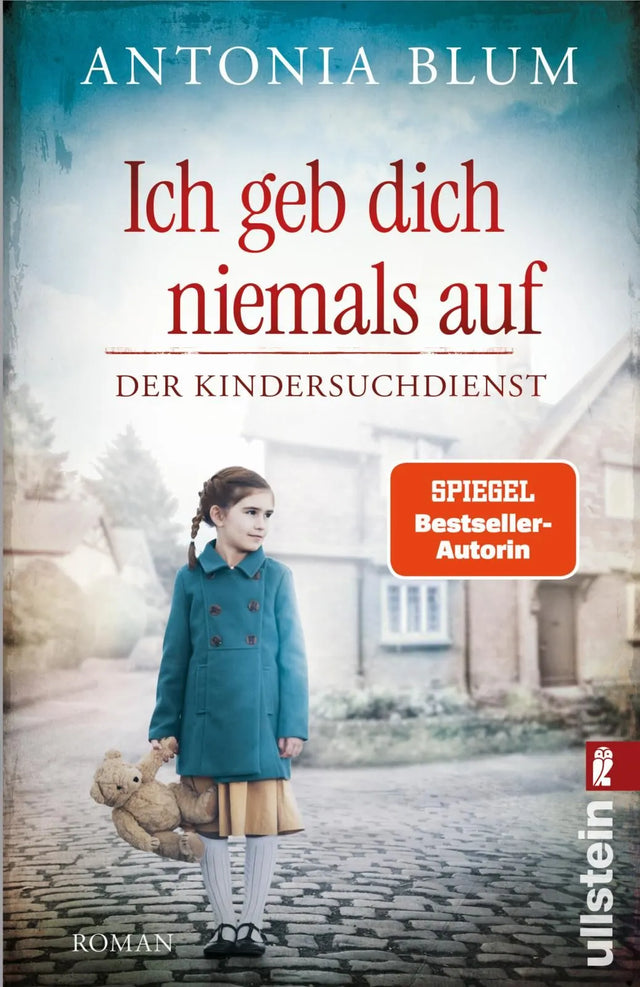 Cover: Ich geb dich niemals auf (Taschenbuch) von Antonia Blum
