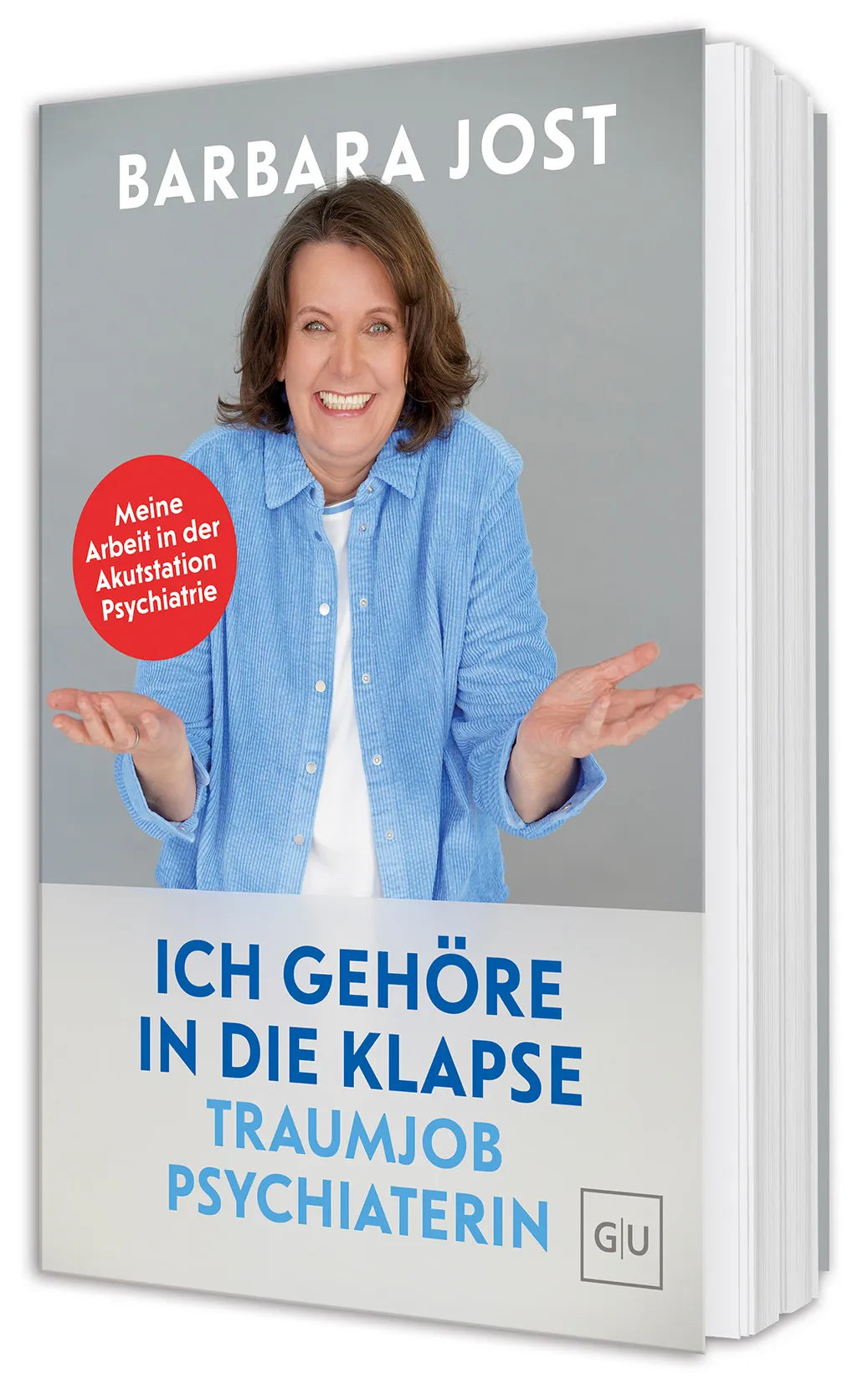 Cover: Ich gehöre in die Klapse – Traumjob Psychiaterin (Hardcover) von Barbara Jost