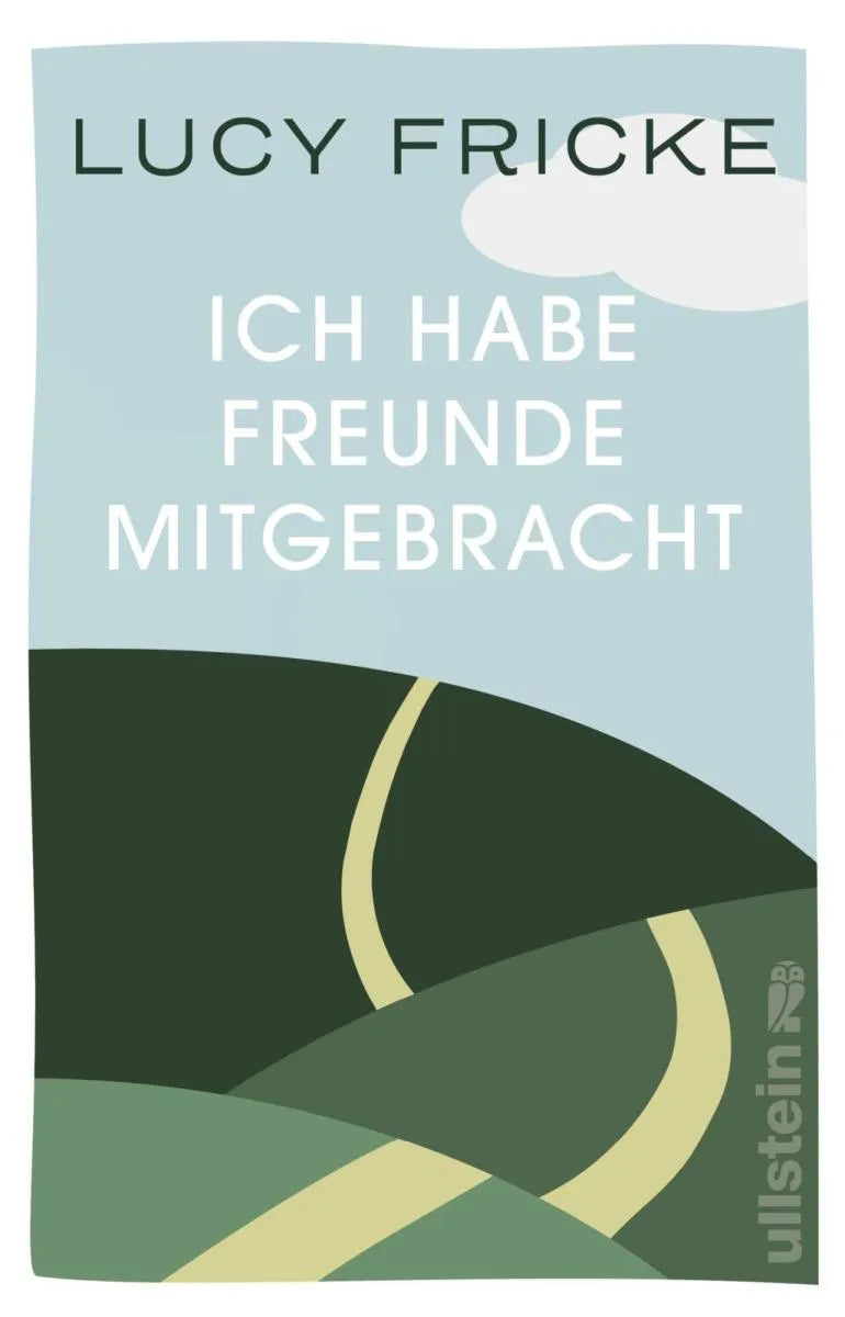 Cover: Ich habe Freunde mitgebracht (E-Book) von Lucy Fricke