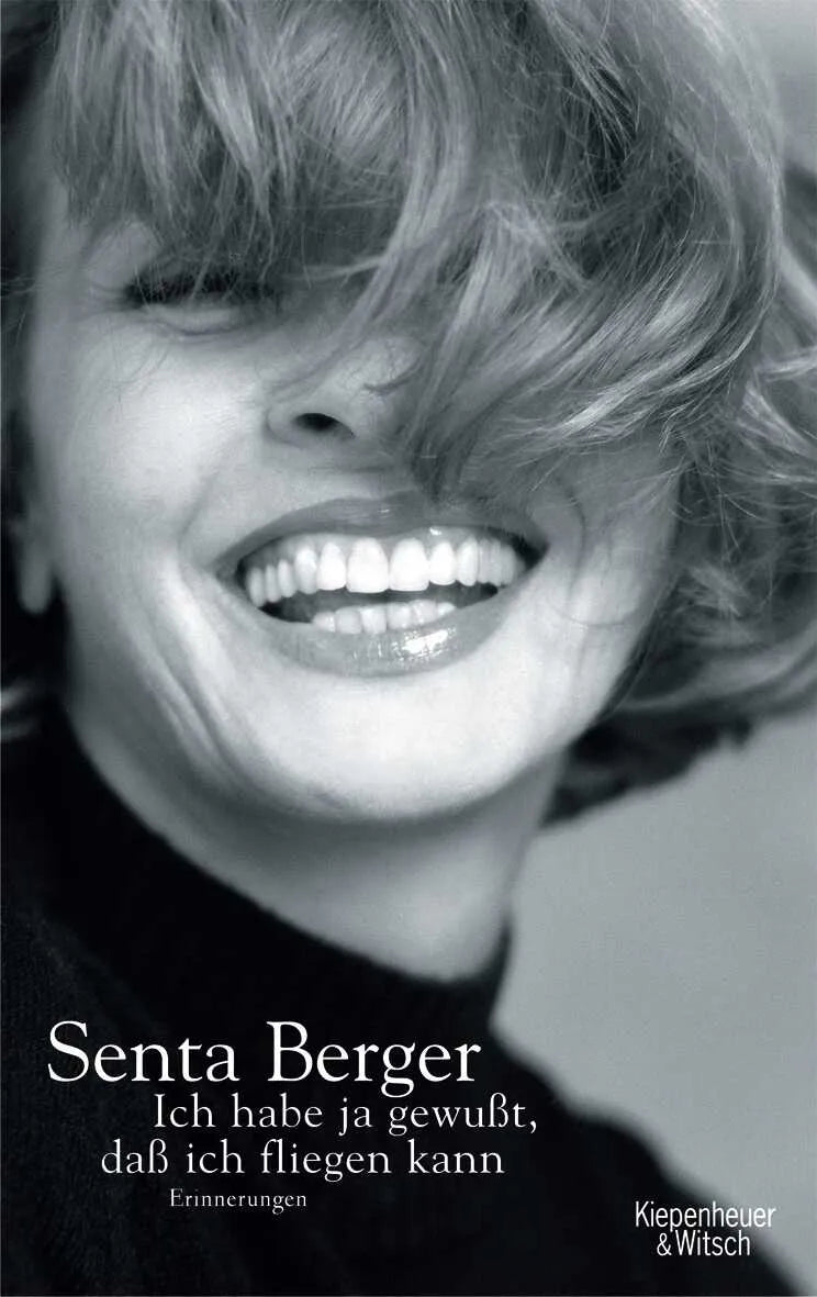 Buchcover von 'Ich habe ja gewusst, dass ich fliegen kann' - Gebundene Ausgabe von Senta Berger