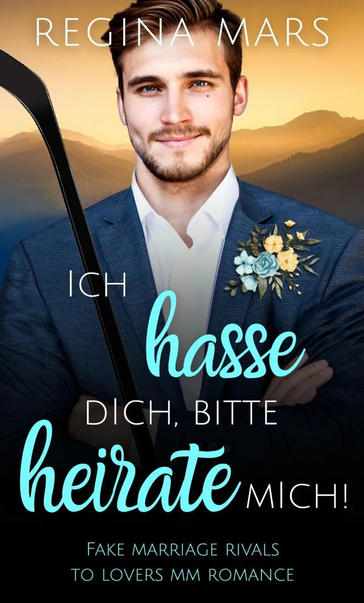 Cover: Ich hasse dich, bitte heirate mich! (E-Book) von Regina Mars