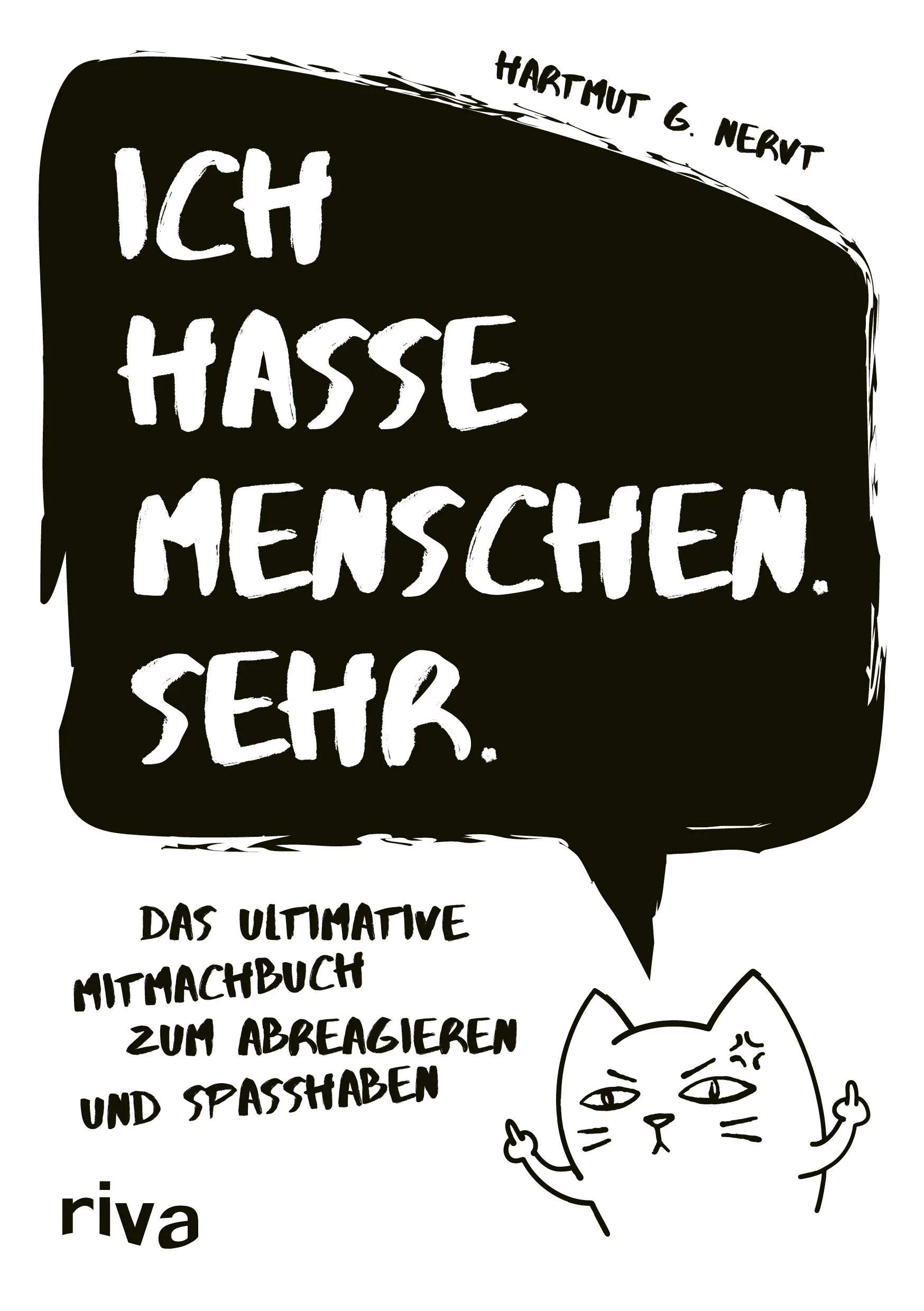 Buchcover von 'Ich hasse Menschen. Sehr.' - Taschenbuch von Hartmut G. Nervt