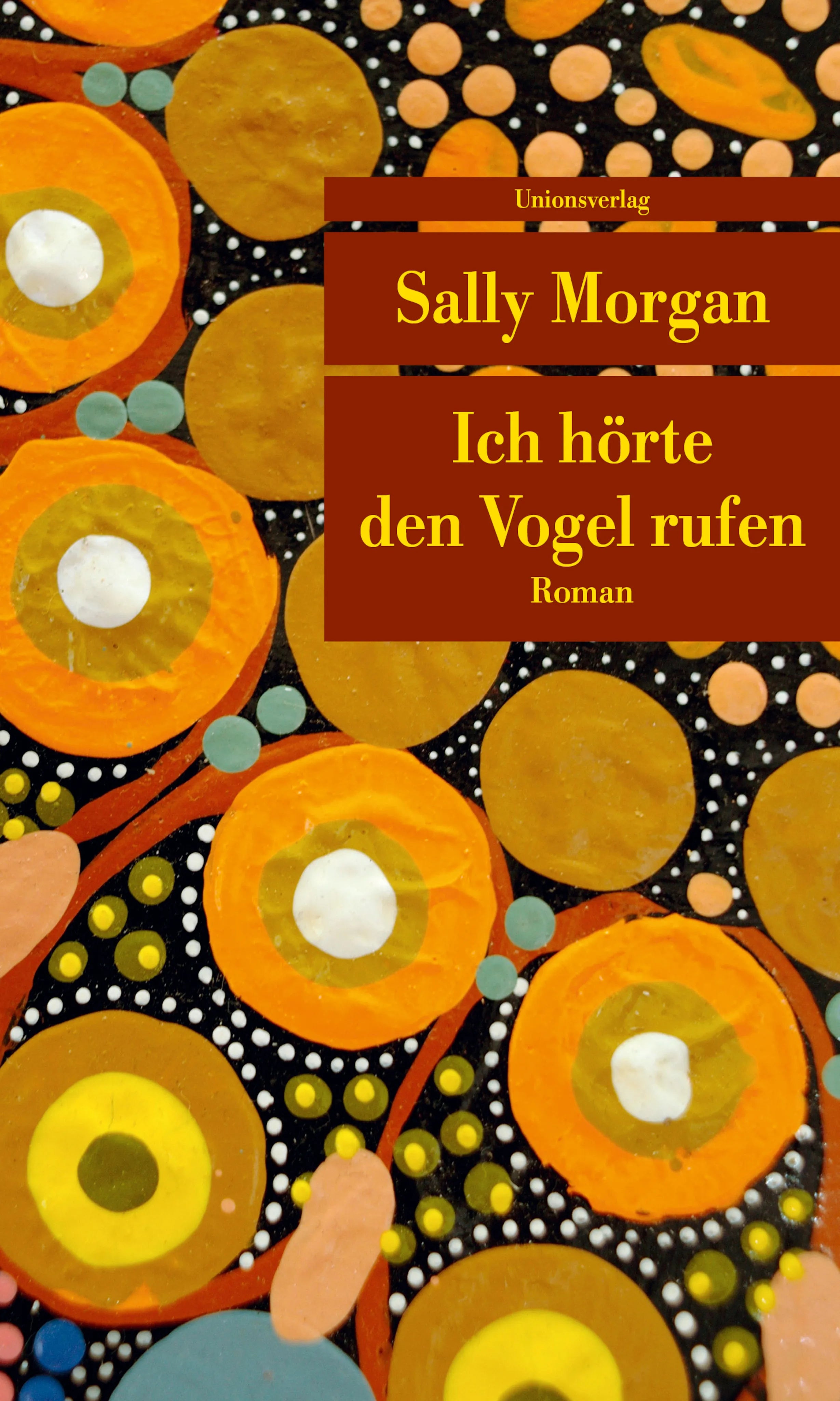 Buchcover von 'Ich hörte den Vogel rufen' - Taschenbuch von Sally Morgan