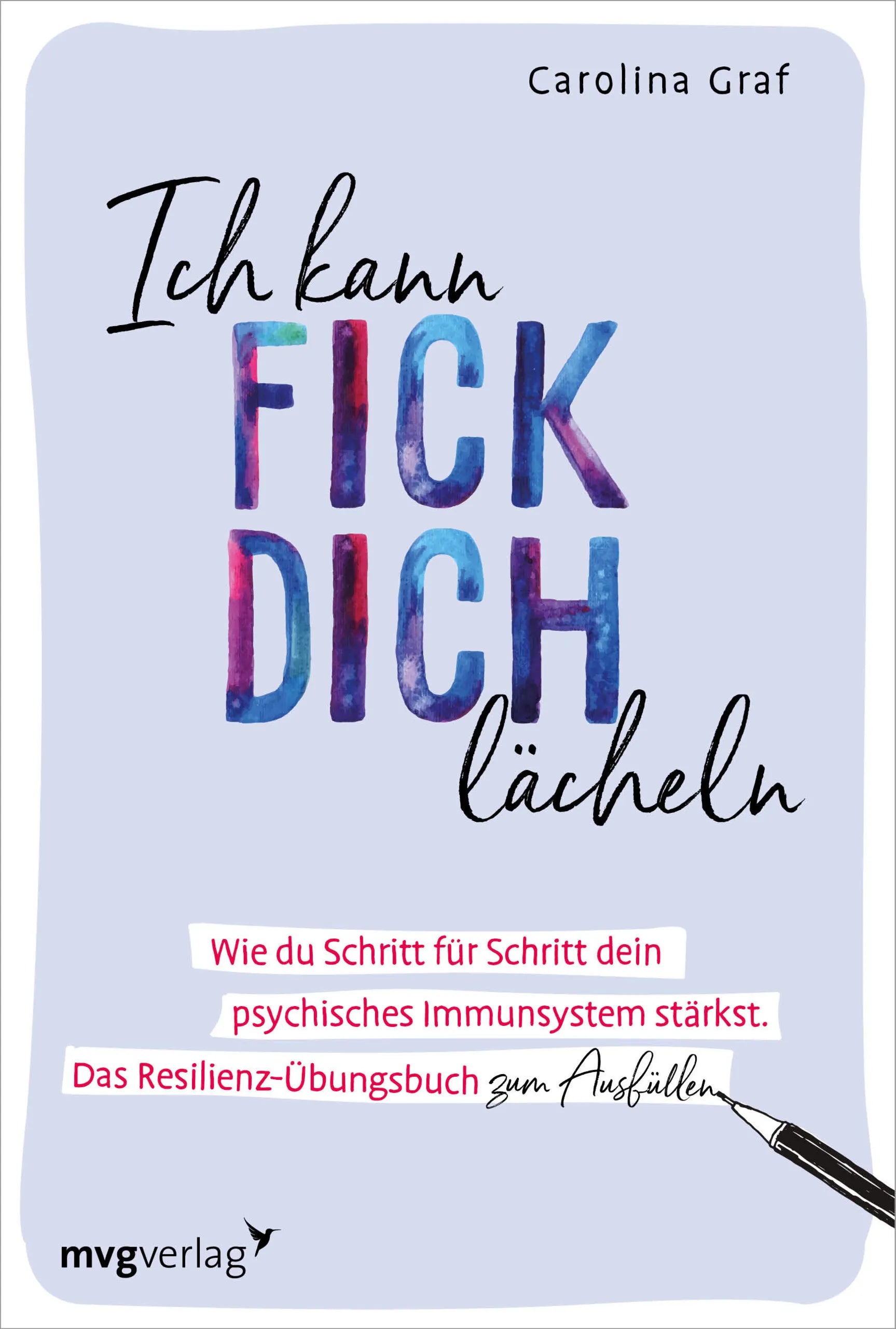 Buchcover von 'Ich kann fick dich lächeln' - Taschenbuch von Carolina Graf