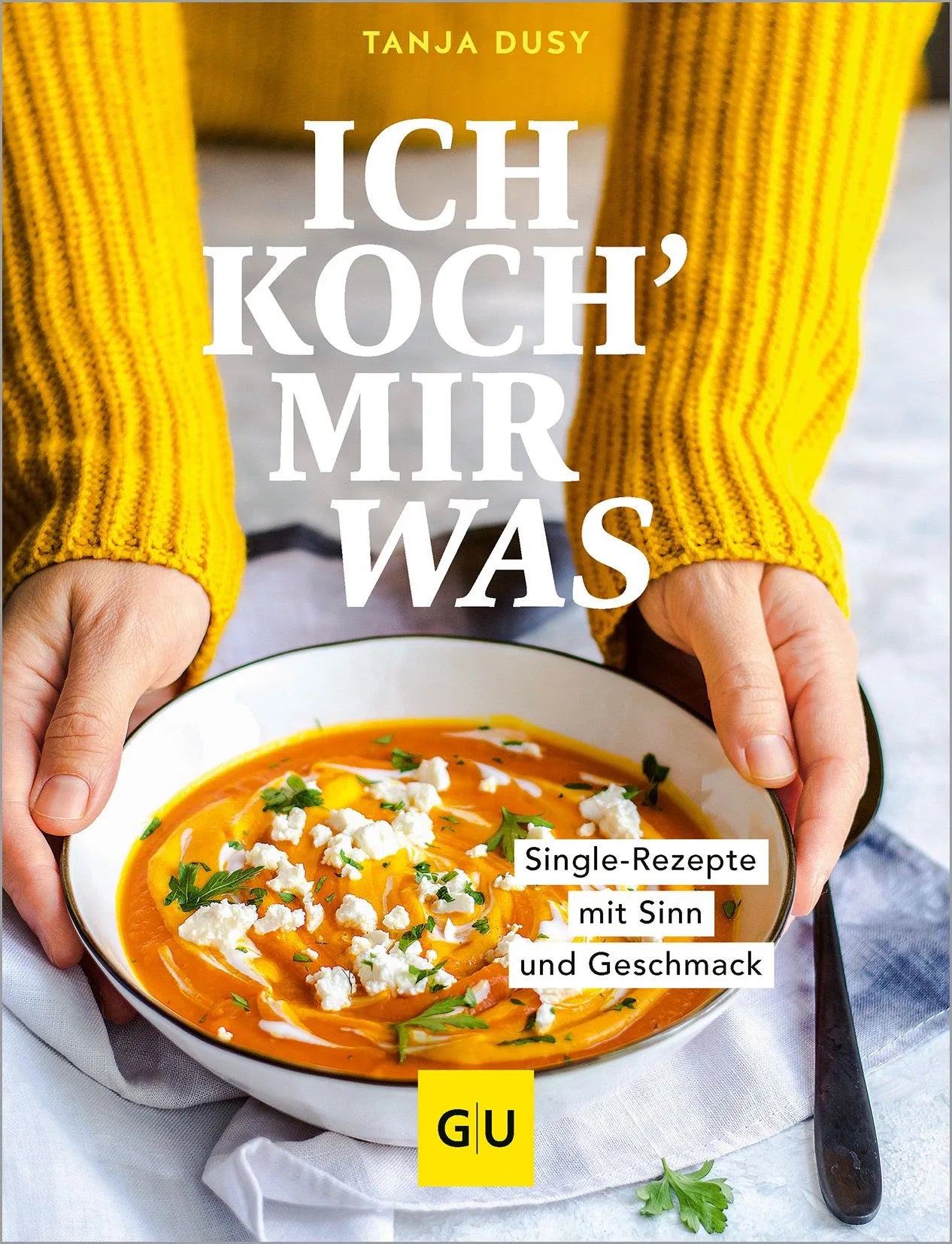 Cover: Ich koch' mir was (Hardcover) von Tanja Dusy