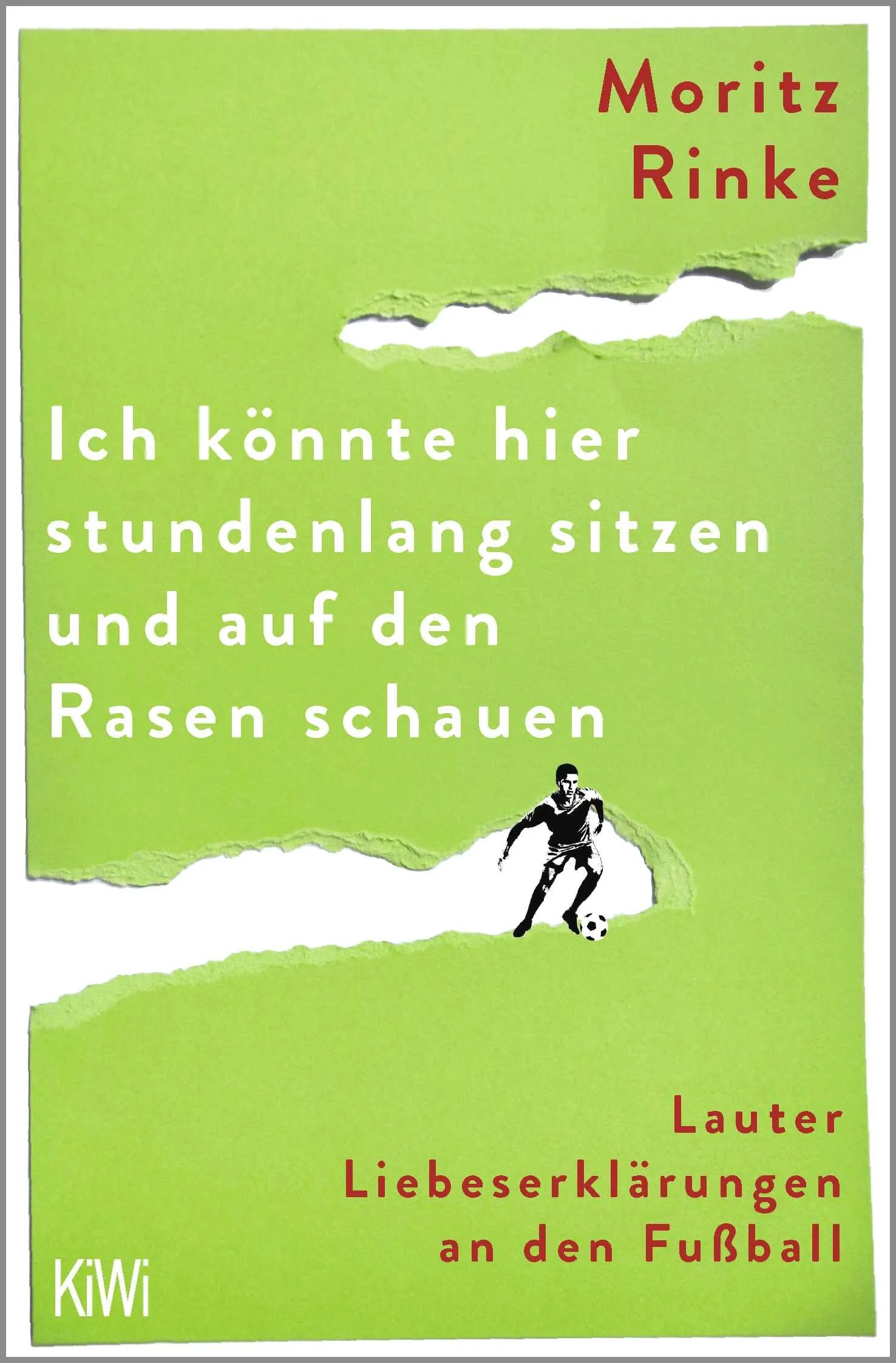 Buchcover von 'Ich könnte hier stundenlang sitzen und auf den Rasen schauen' - Taschenbuch von Moritz Rinke