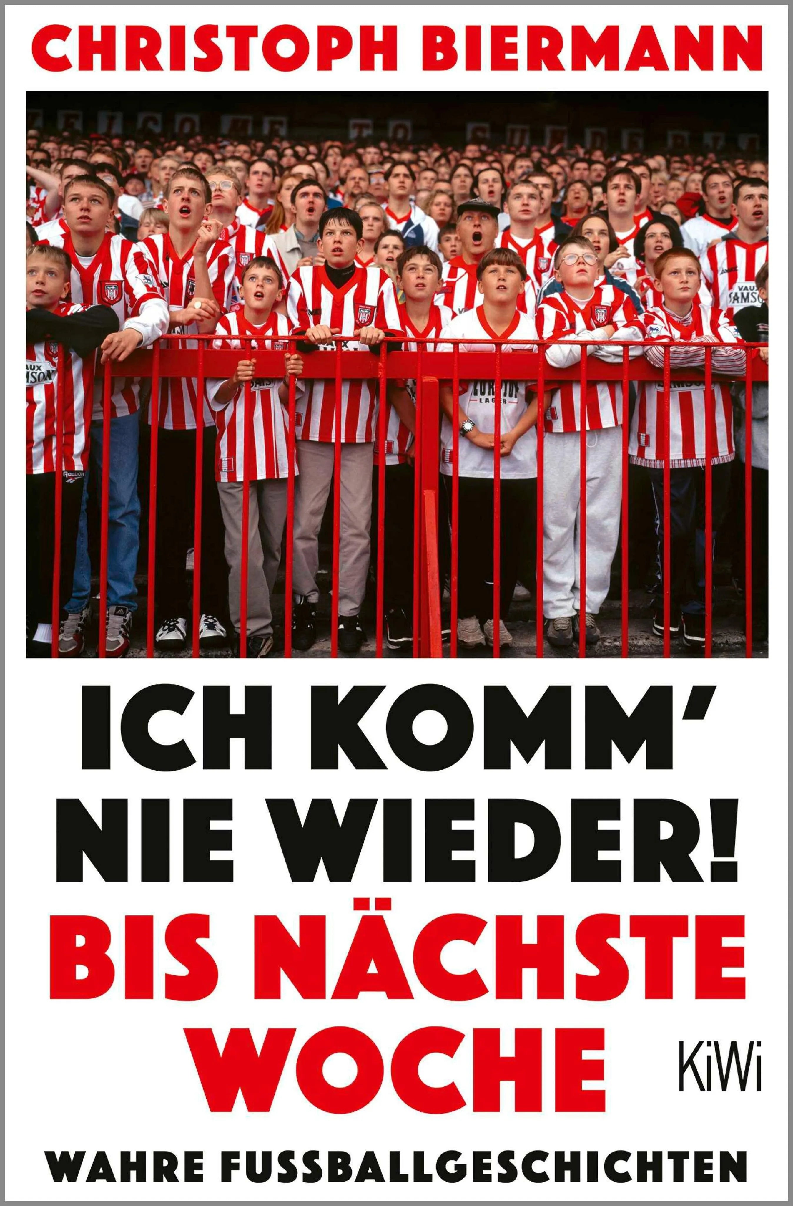 Cover: Ich komm' nie wieder! Bis nächste Woche (E-Book) von Christoph Biermann