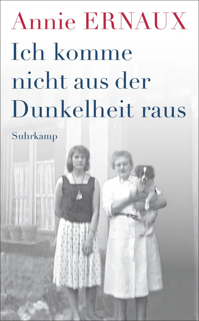 Cover: Ich komme nicht aus der Dunkelheit raus (Taschenbuch) von Annie Ernaux