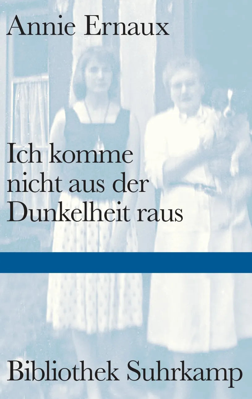 Buchcover von 'Ich komme nicht aus der Dunkelheit raus' - Gebundene Ausgabe von Annie Ernaux