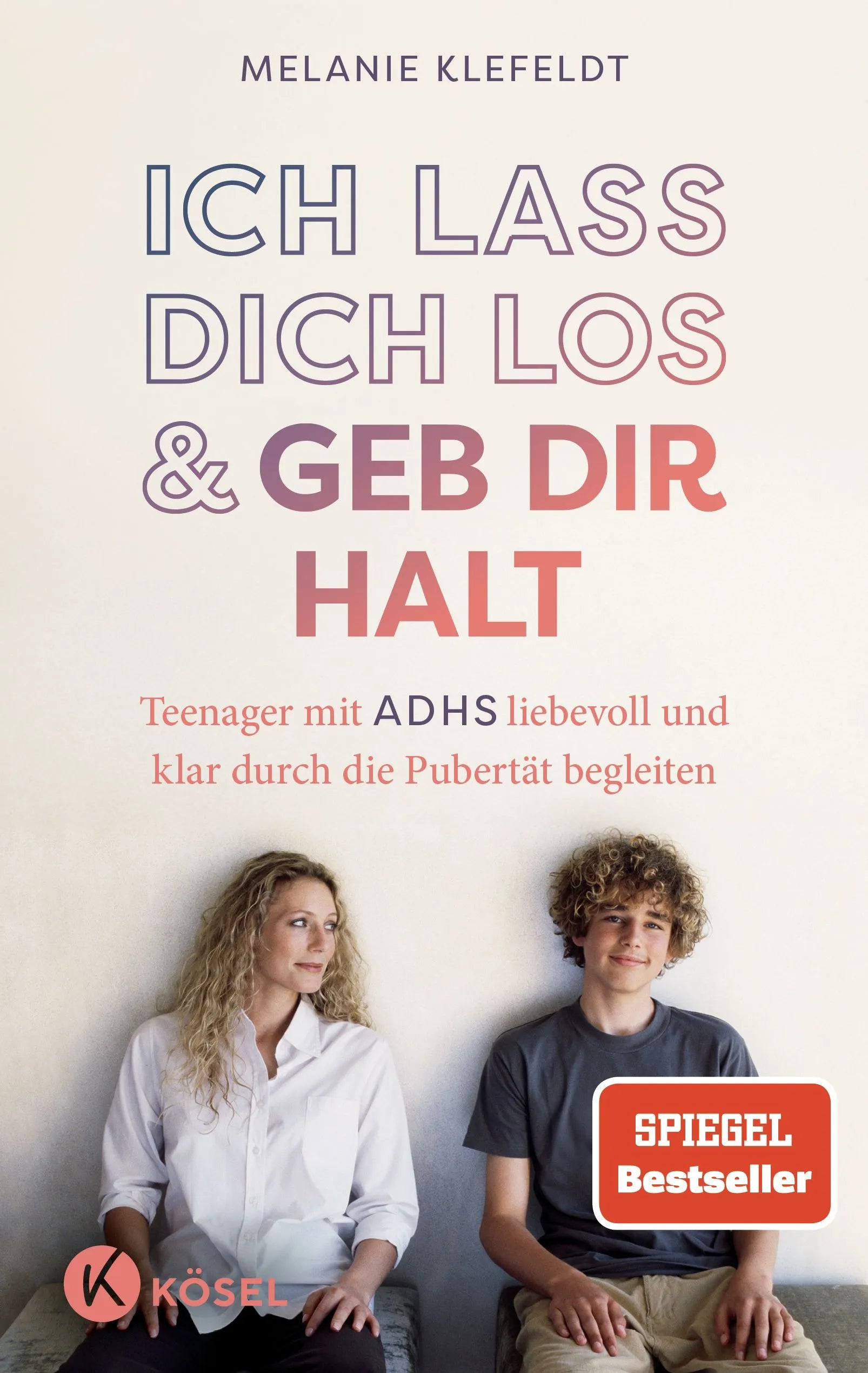 Cover: Ich lass dich los und geb dir Halt (Paperback) von Melanie Klefeldt