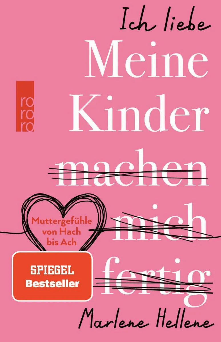 Cover: Ich liebe MEINE KINDER machen mich fertig (E-Book) von Marlene Hellene