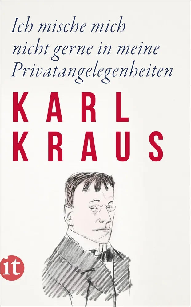 Cover: Ich mische mich nicht gerne in meine Privatangelegenheiten (E-Book) von Karl Kraus