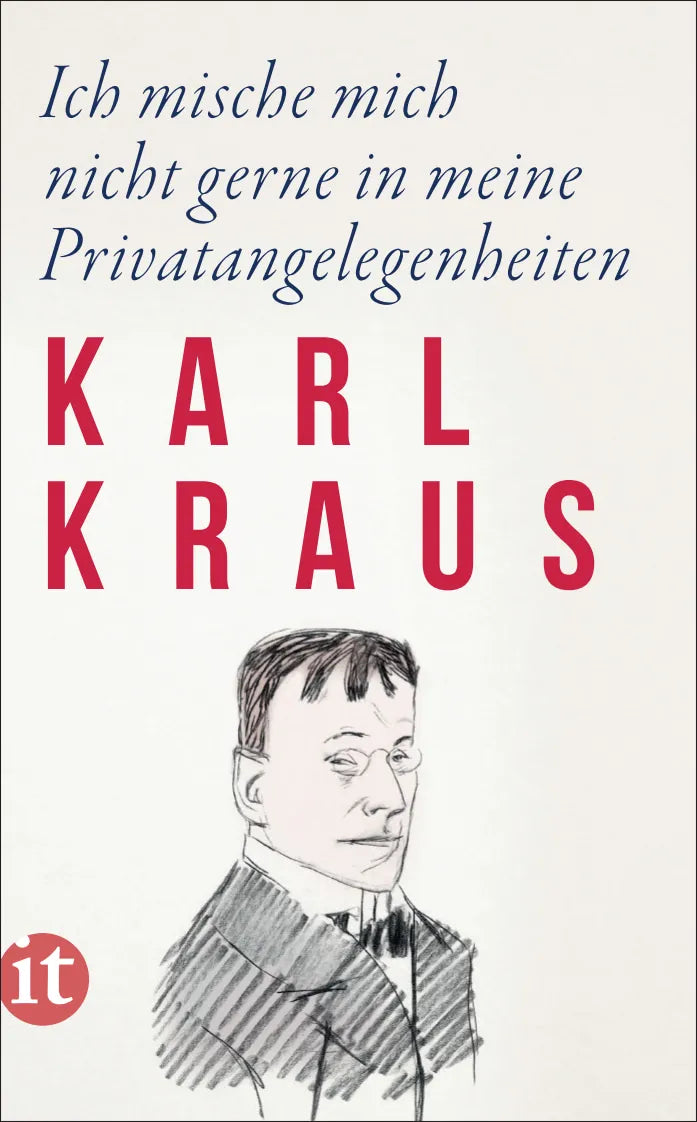 Buchcover von 'Ich mische mich nicht gerne in meine Privatangelegenheiten' - Taschenbuch von Karl Kraus
