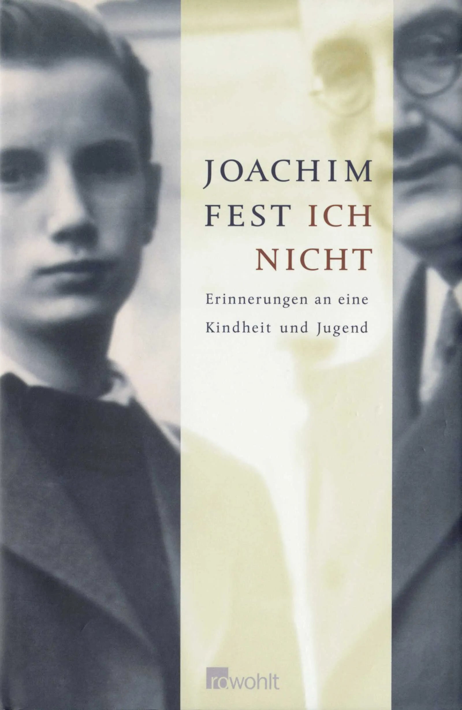 Buchcover von 'Ich nicht' - Gebundene Ausgabe von Joachim Fest