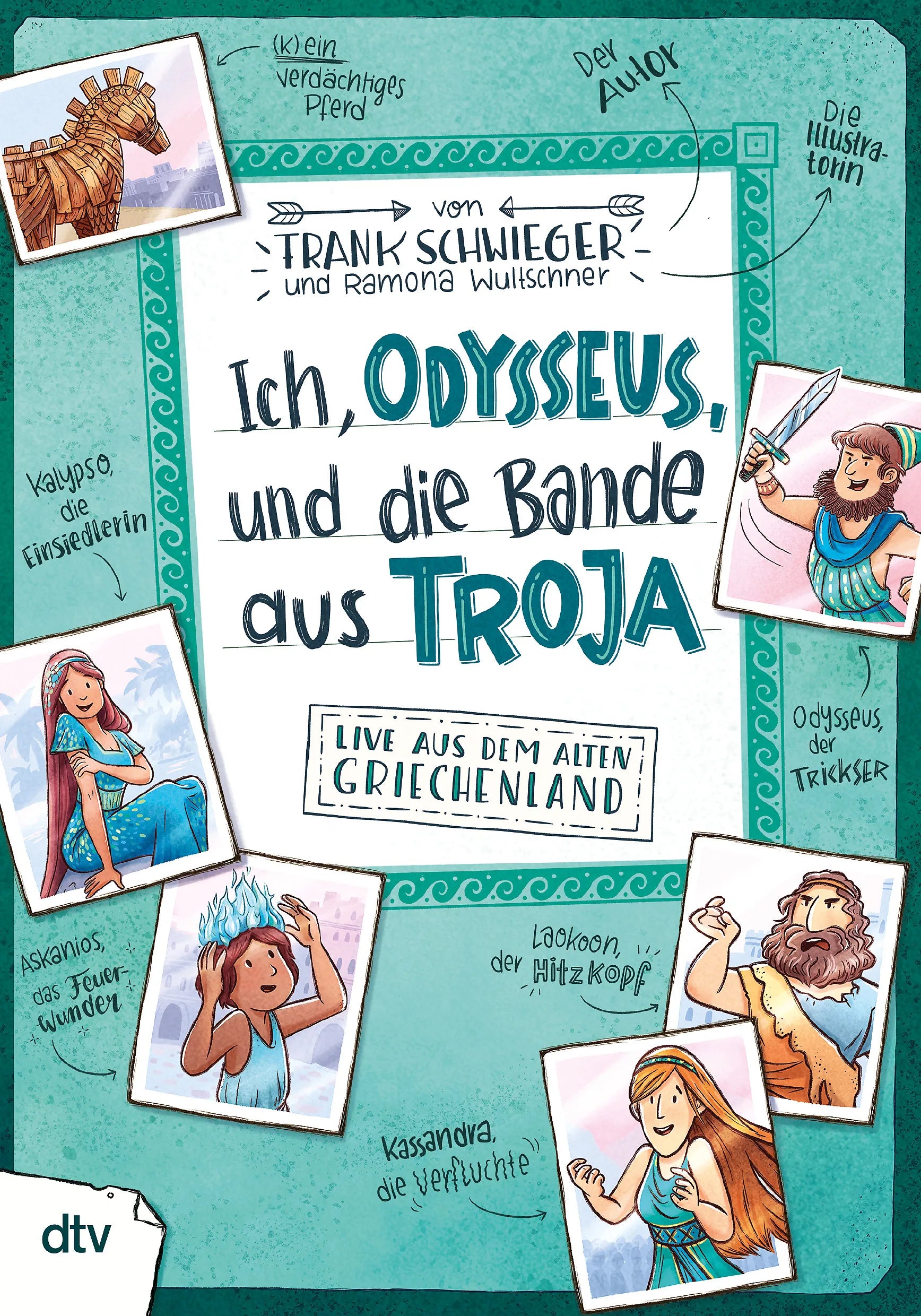 Buchcover von 'Ich, Odysseus, und die Bande aus Troja – Live aus dem alten Griechenland' - Taschenbuch von Frank Schwieger