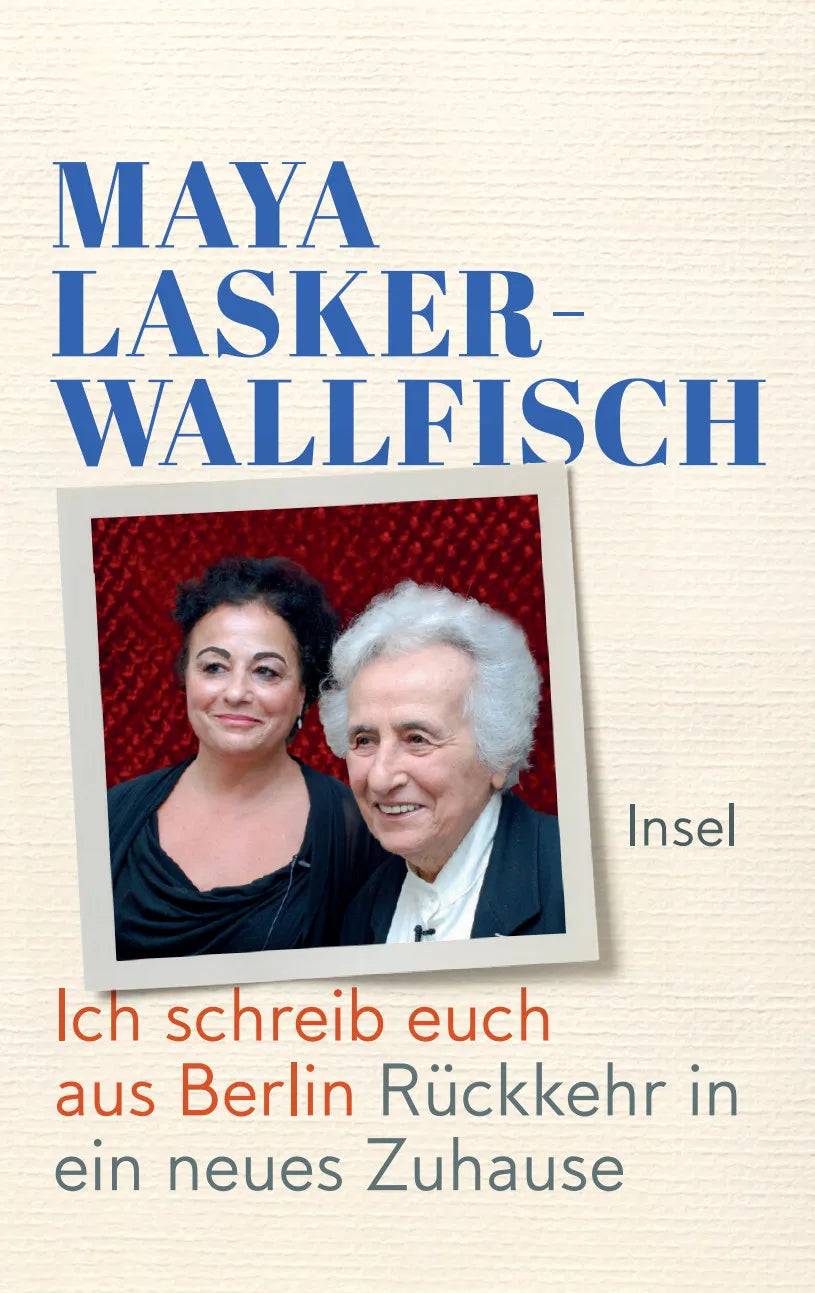 Buchcover von 'Ich schreib euch aus Berlin' - Gebundene Ausgabe von Maya Lasker-Wallfisch