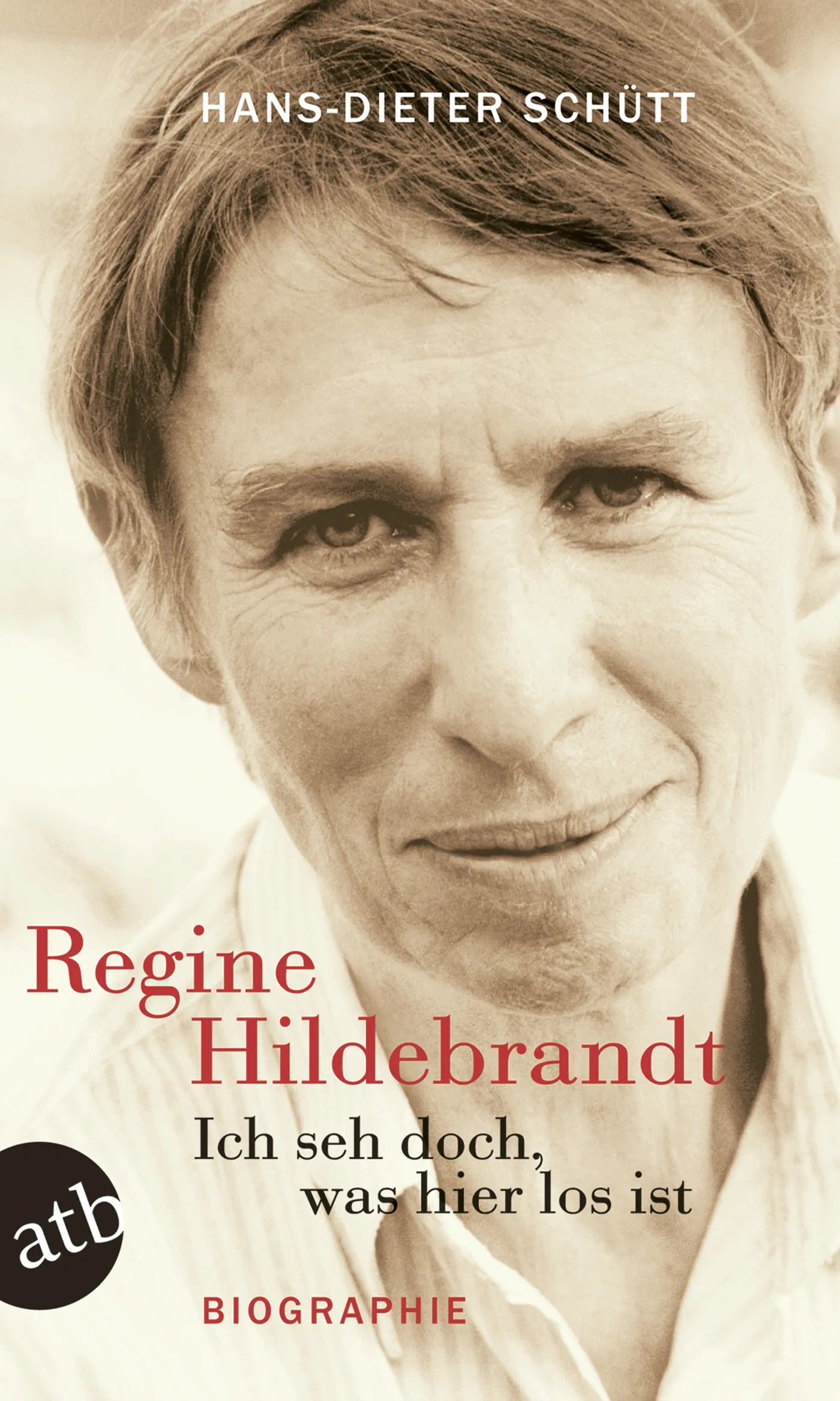 Buchcover von 'Ich seh doch, was hier los ist. Regine Hildebrandt' - Taschenbuch von Hans-Dieter Schütt