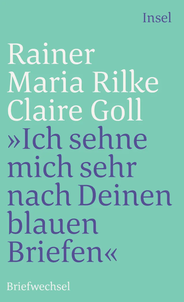 Buchcover von '»Ich sehne mich sehr nach Deinen blauen Briefen«' - Taschenbuch von Rainer Maria Rilke