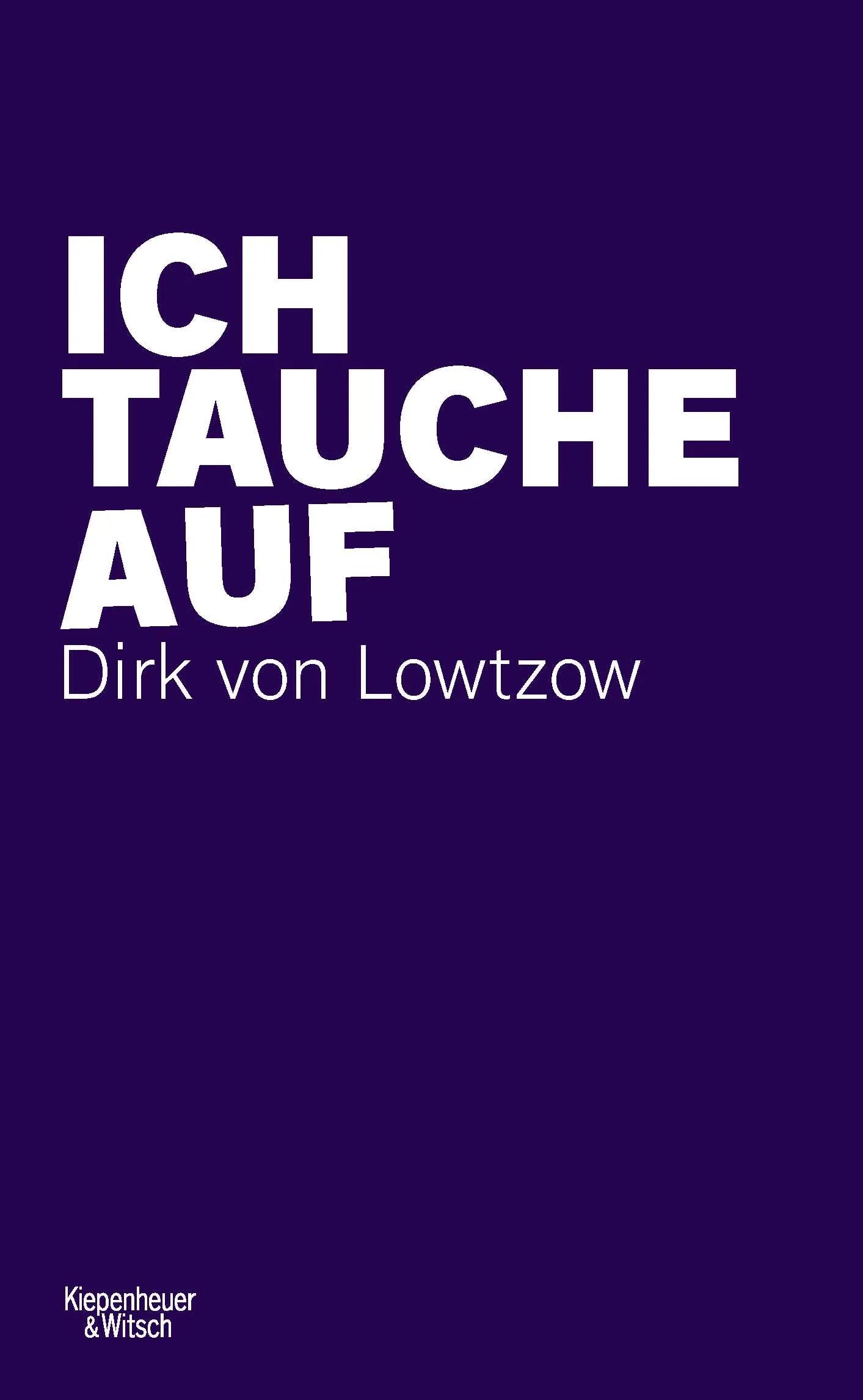 Buchcover von 'Ich tauche auf' - Gebundene Ausgabe von Dirk von Lowtzow