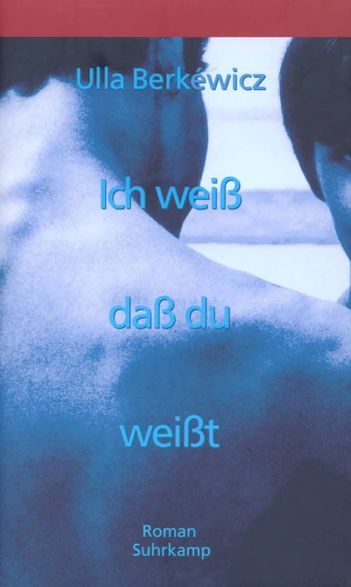 Buchcover von 'Ich weiß, daß du weißt' - Gebundene Ausgabe von Ulla Berkéwicz