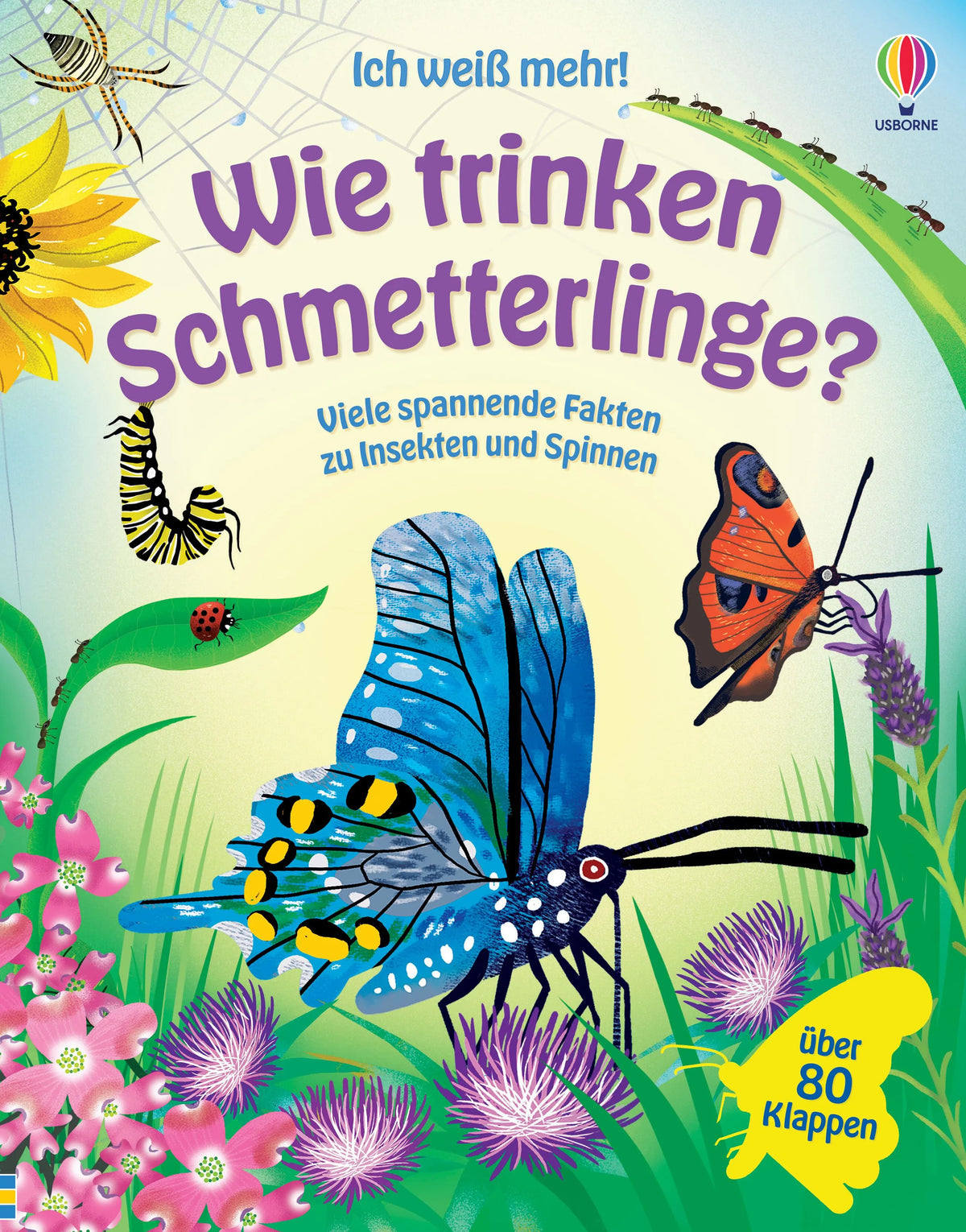 Cover: Ich weiß mehr! Wie trinken Schmetterlinge? (Hardcover) von Emily Bone