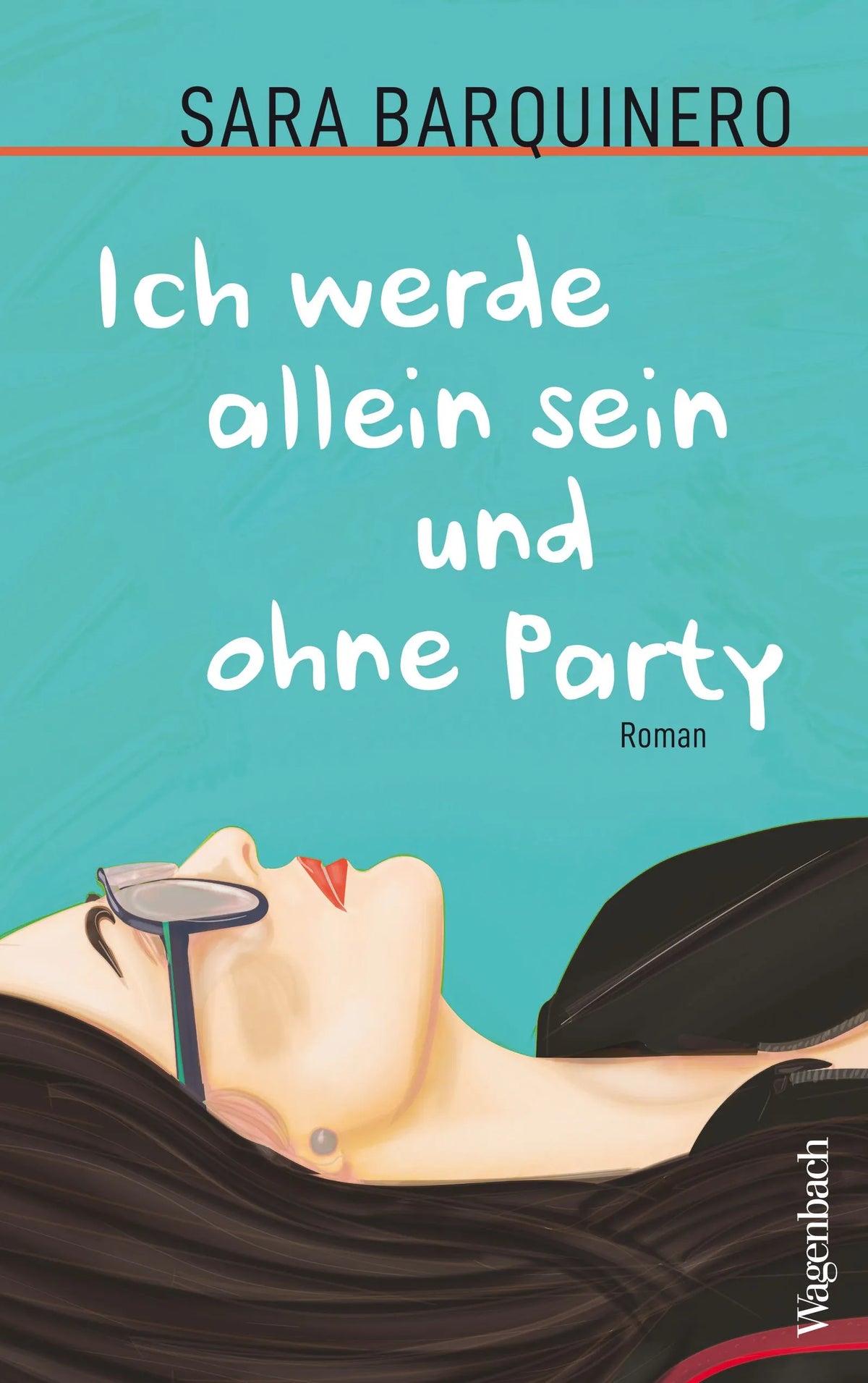 Cover: Ich werde allein sein und ohne Party (E-Book) von Sara Barquinero