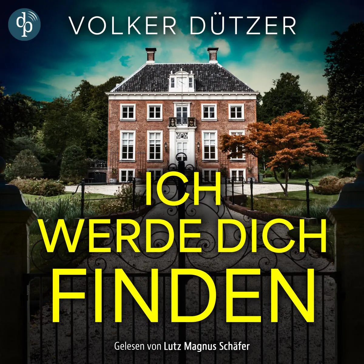 Cover: Ich werde dich finden (Hörbuch Download) von Volker Dützer