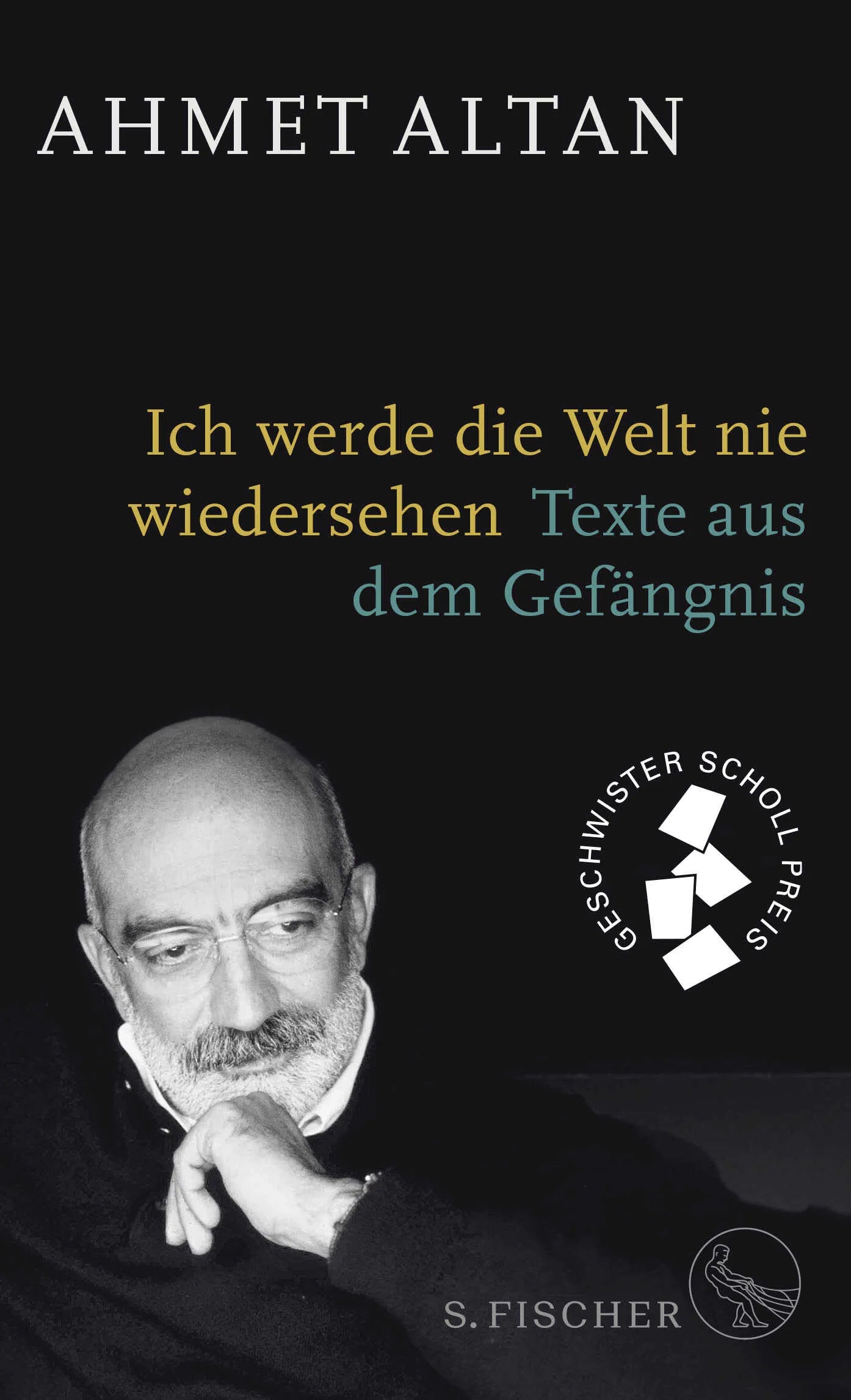 Buchcover von 'Ich werde die Welt nie wiedersehen' - Gebundene Ausgabe von Ahmet Altan