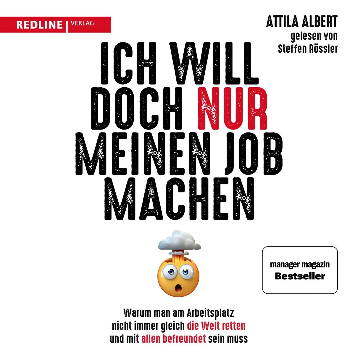 Cover: Ich will doch nur meinen Job machen (Hörbuch Download) von Attila Albert