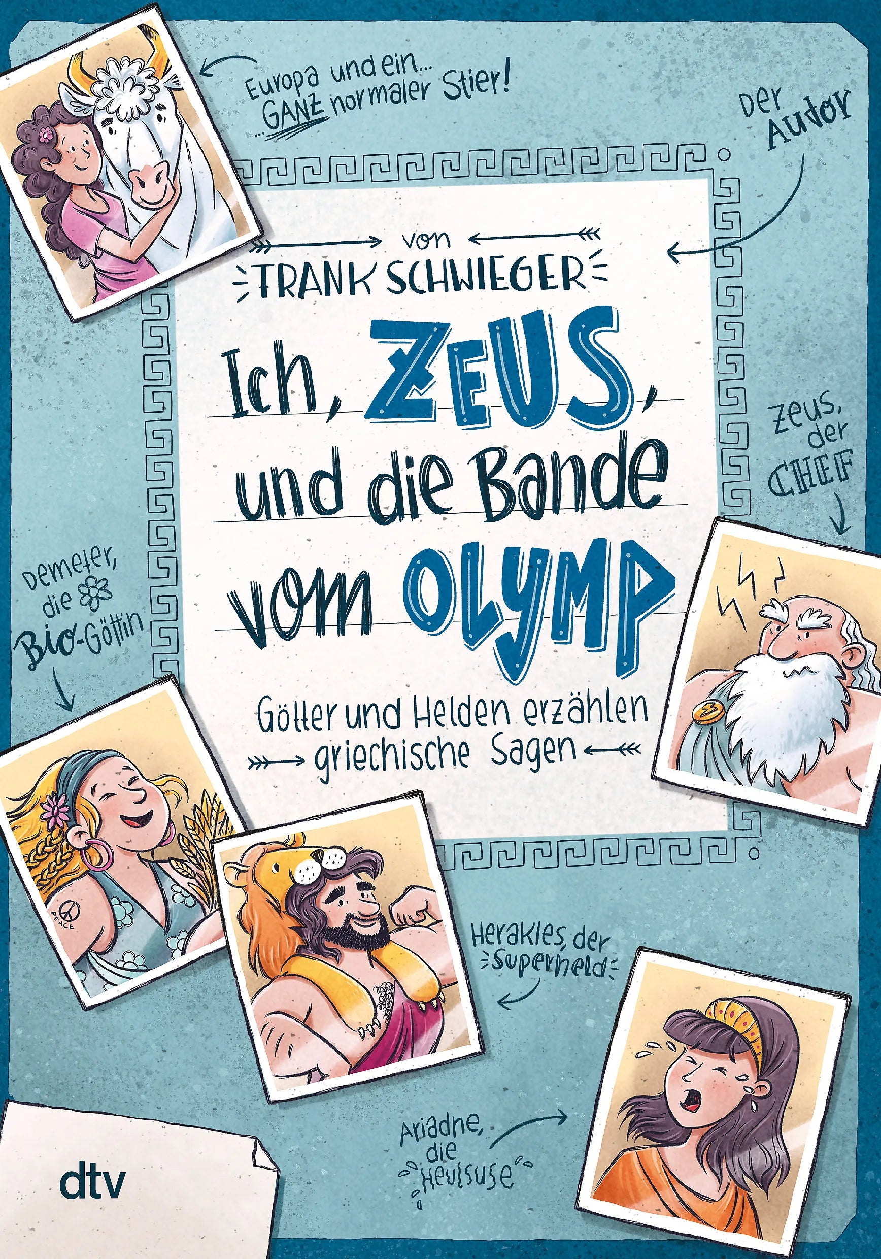 Buchcover von 'Ich, Zeus, und die Bande vom Olymp – Götter und Helden erzählen griechische Sagen' - Taschenbuch von Frank Schwieger