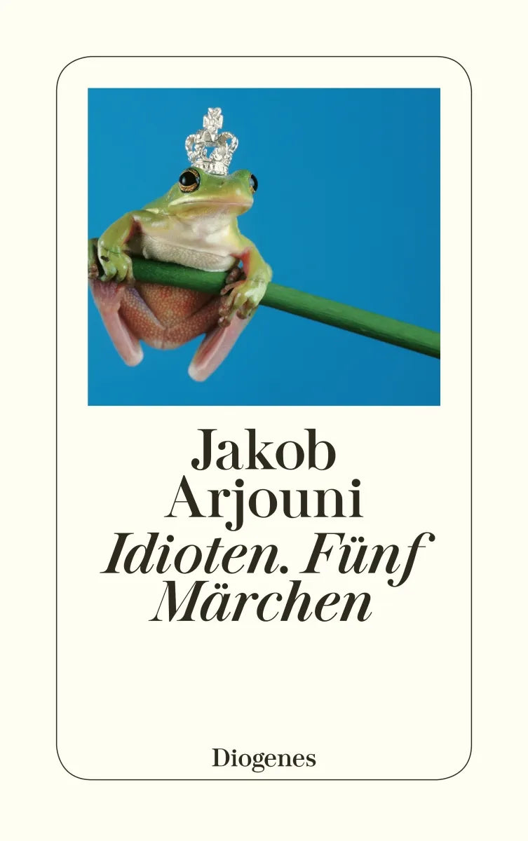 Buchcover von 'Idioten. Fünf Märchen' - Taschenbuch von Jakob Arjouni