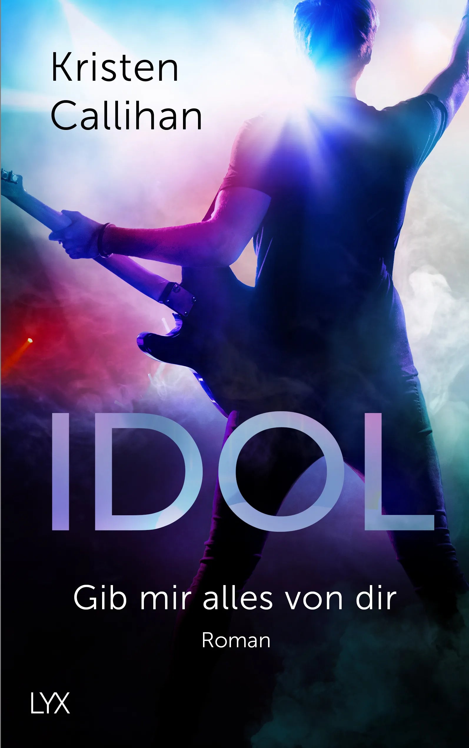 Buchcover von 'Idol - Gib mir alles von dir' - Paperback von Kristen Callihan