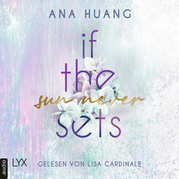Cover: If The Sun Never Sets (Hörbuch Download) von Ana Huang